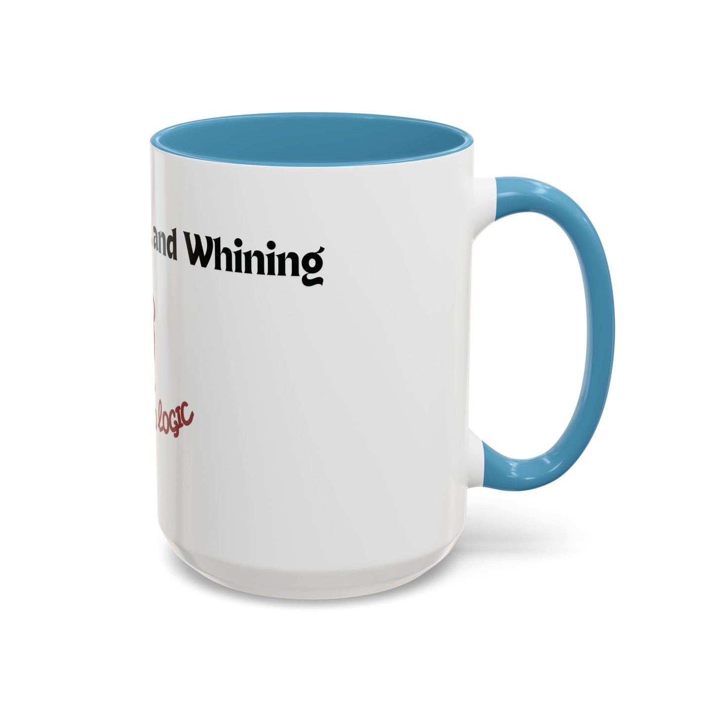 No Dogs, Mares, or Whining Coffee Mug (11 and 15oz)