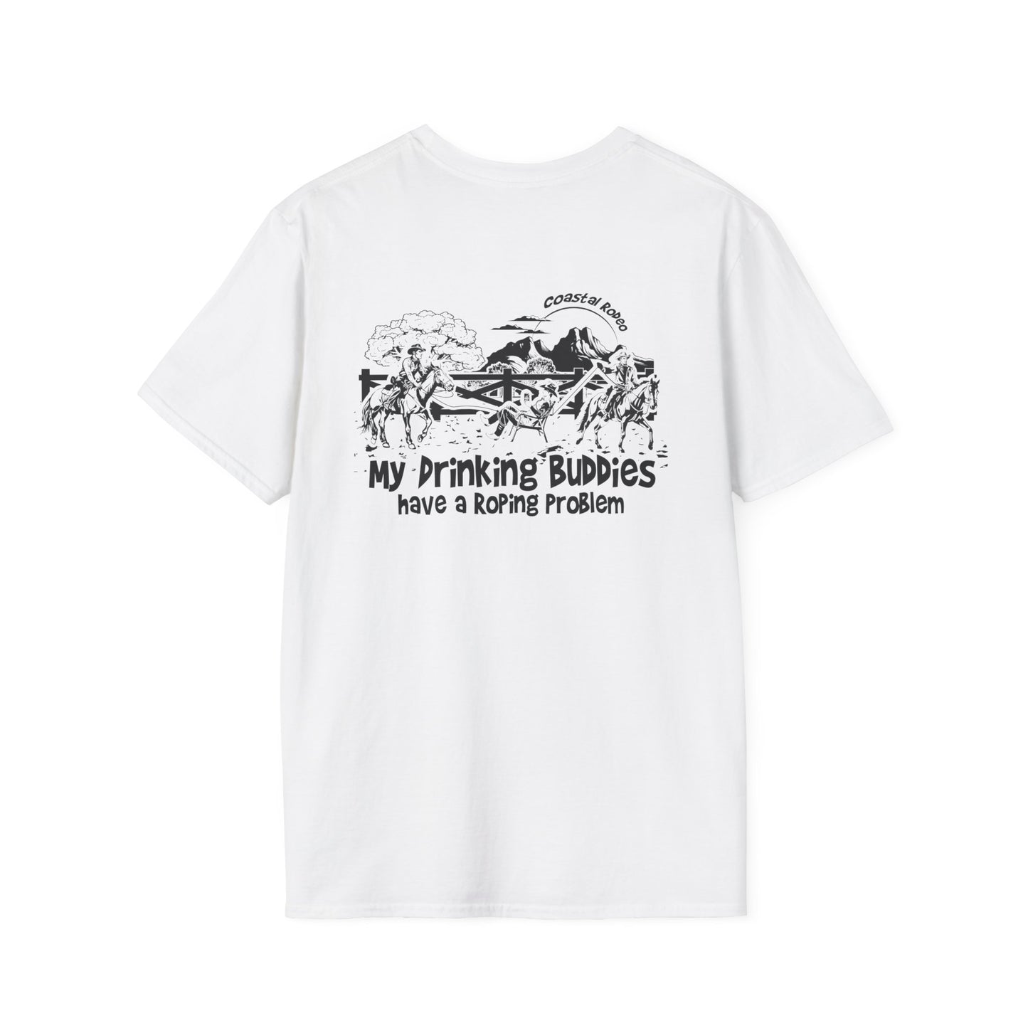 My Drinking Buddies have a Roping Problem (Design 2, Light Colored Tee)