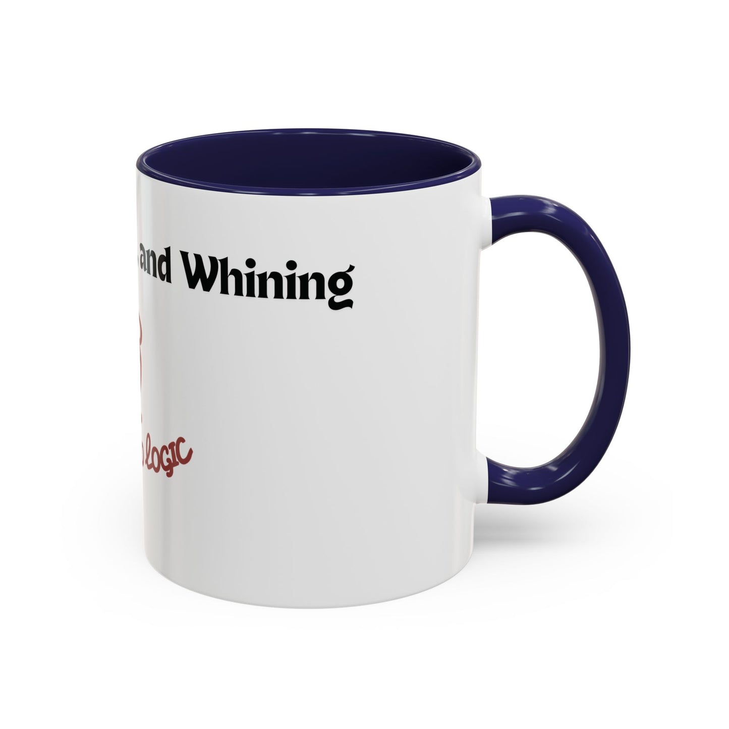 No Dogs, Mares, or Whining Coffee Mug (11 and 15oz)