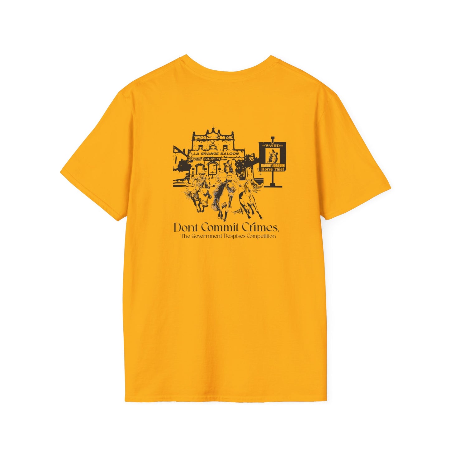 Don't Commit a Crime, The Government Despises Competition: Bandit Joaquin (2nd Design) Tee
