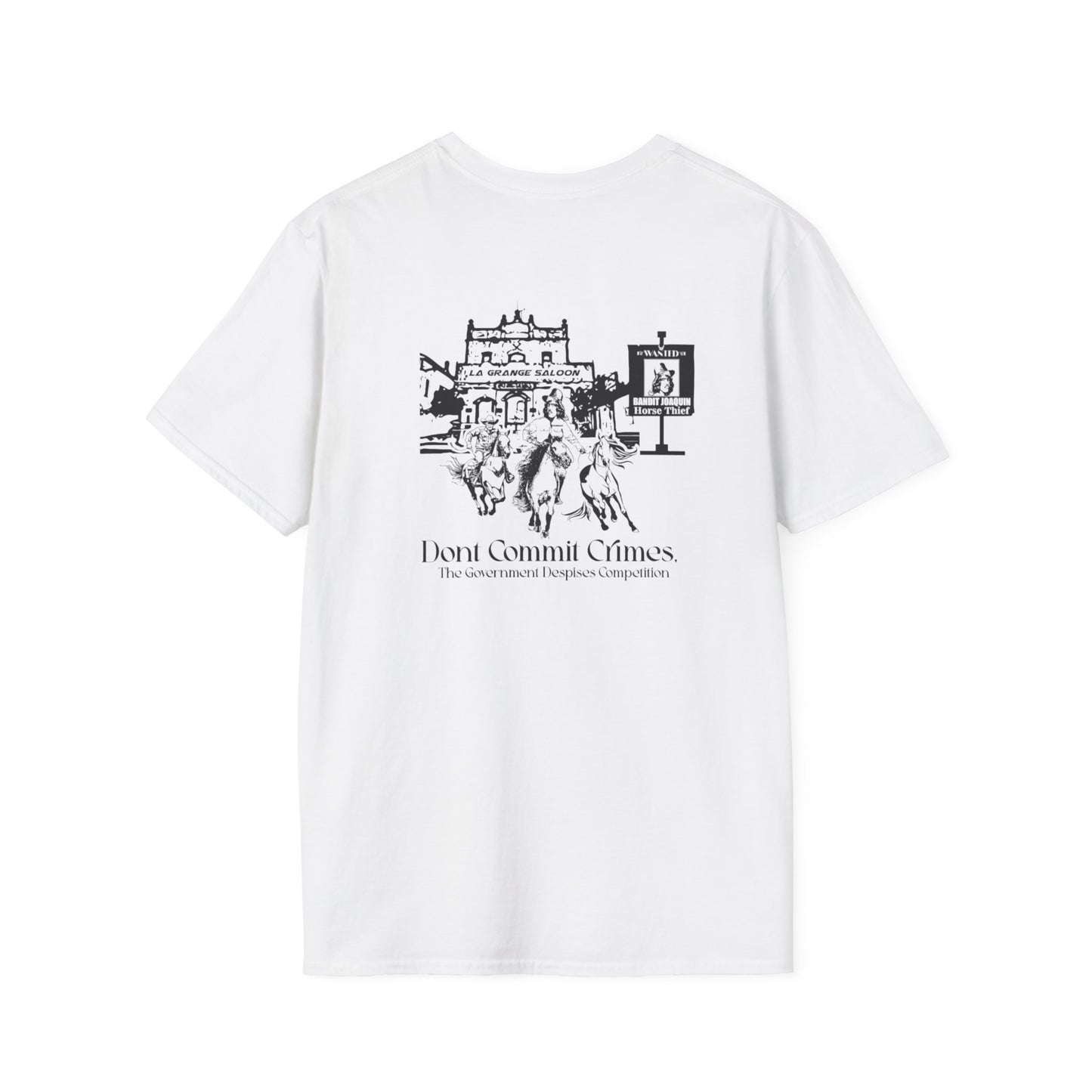 Don't Commit a Crime, The Government Despises Competition: Bandit Joaquin (2nd Design) Tee