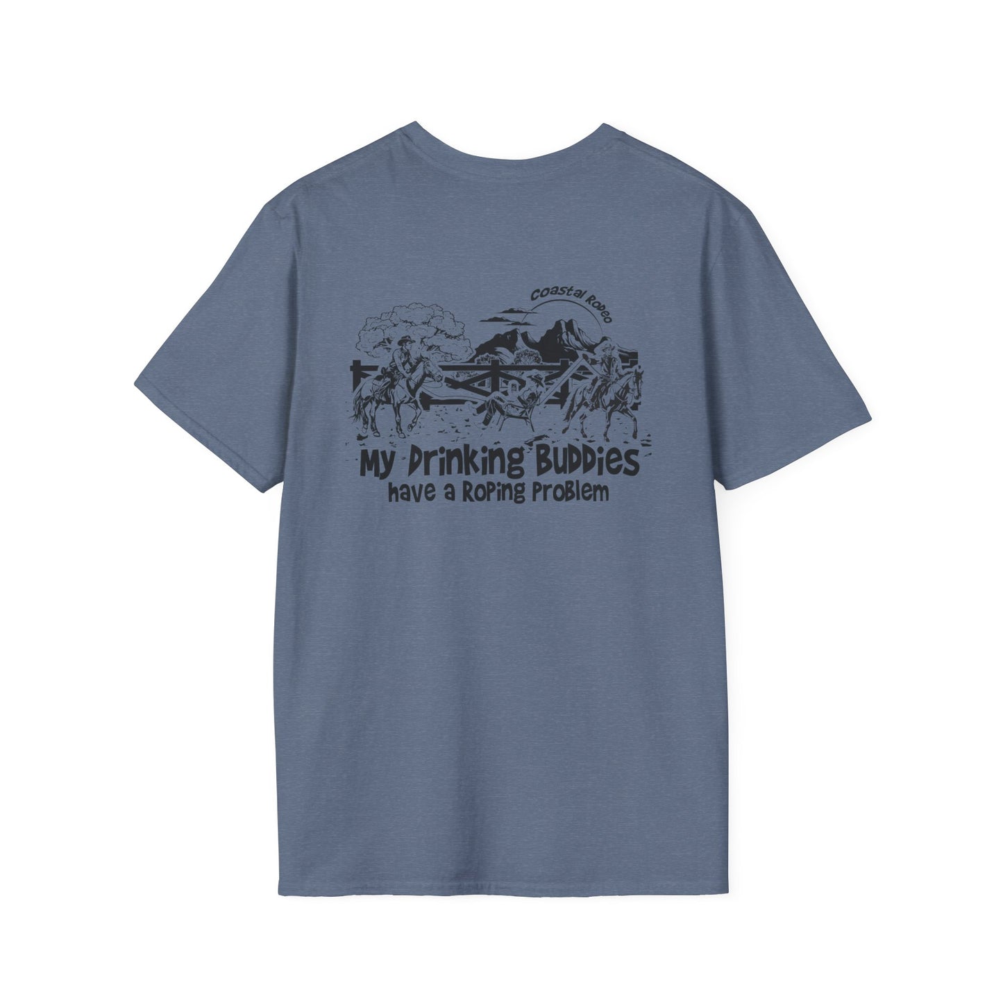 My Drinking Buddies have a Roping Problem (Design 2, Light Colored Tee)