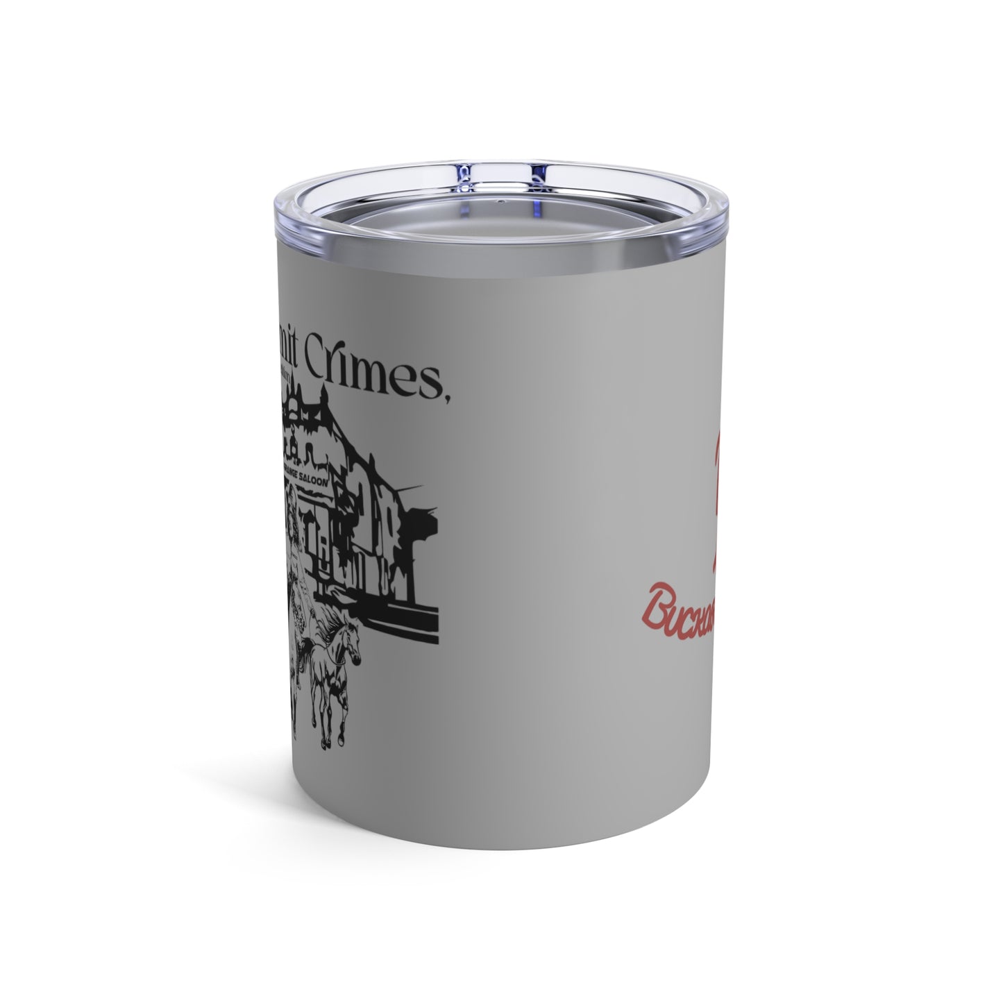 Don't Commit a Crime, the Government Despises Competition: Bandit Joaquin (10oz Tumbler)