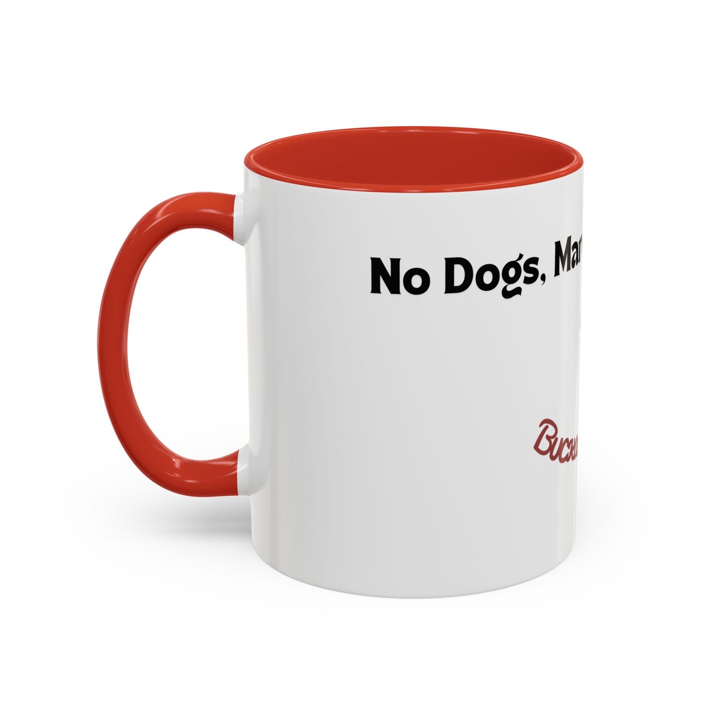 No Dogs, Mares, or Whining Coffee Mug (11 and 15oz)