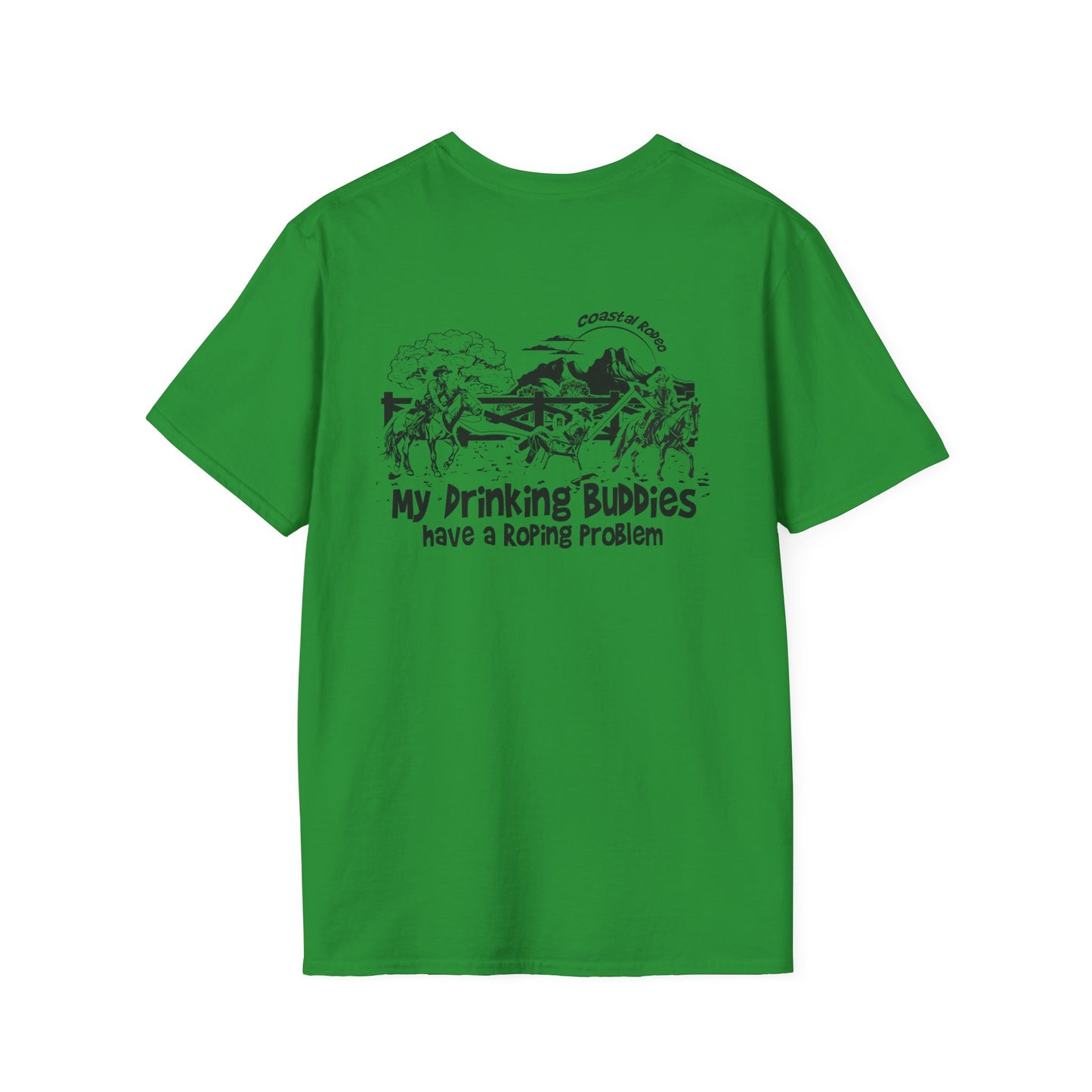 My Drinking Buddies have a Roping Problem (Design 2, Light Colored Tee)