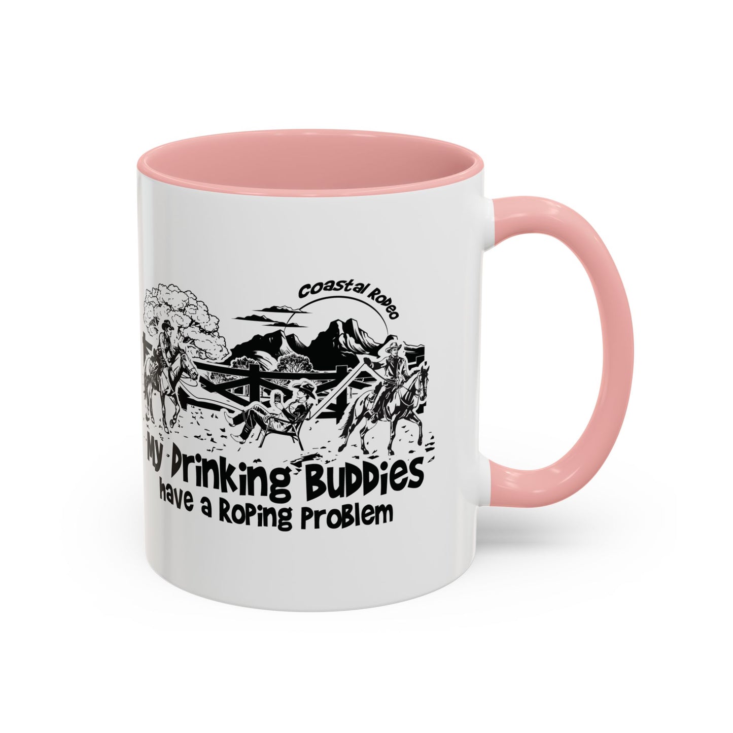 My Drinking Buddies Have a Roping Problem (Concept 2, 11 and 15oz)