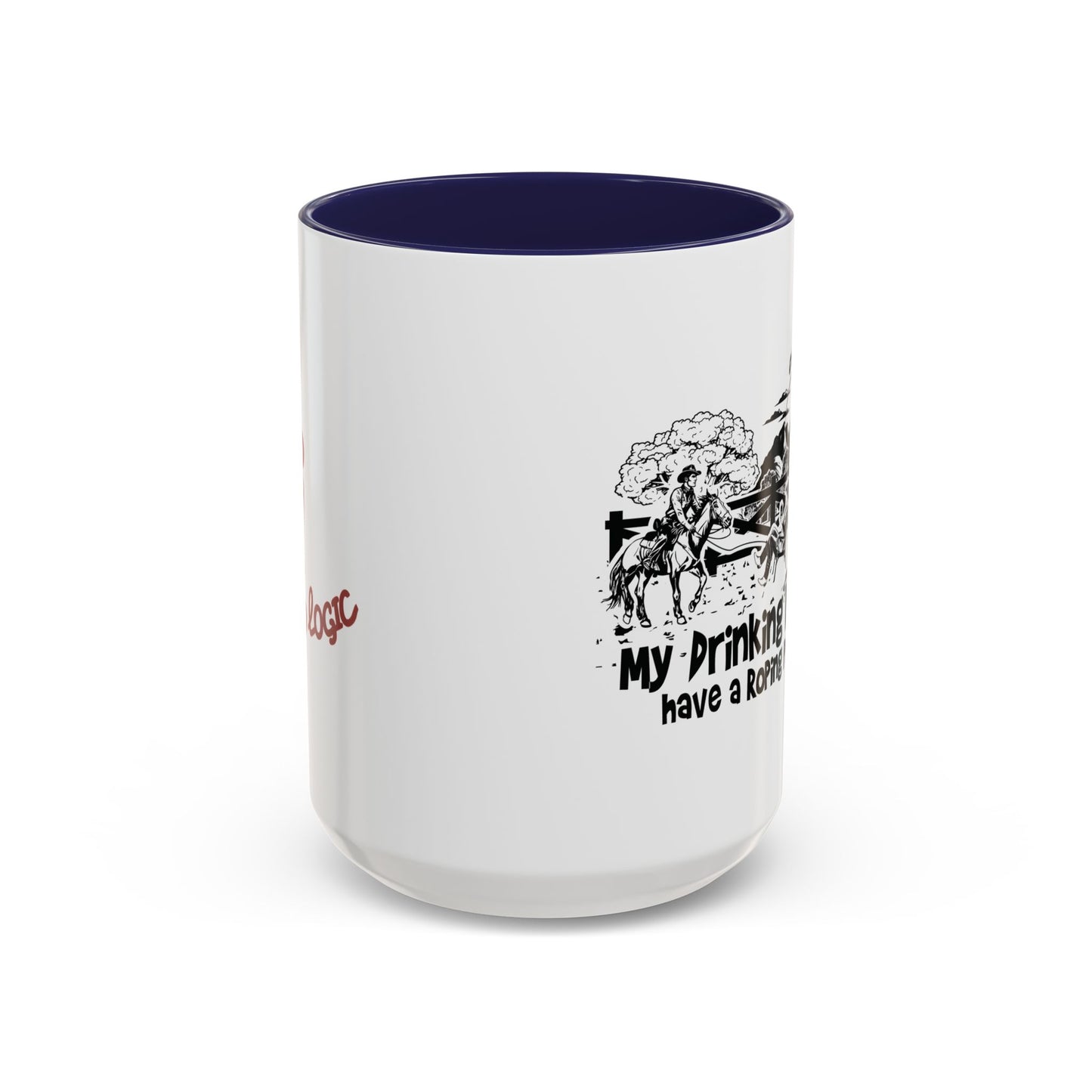 My Drinking Buddies Have a Roping Problem (Concept 2, 11 and 15oz)