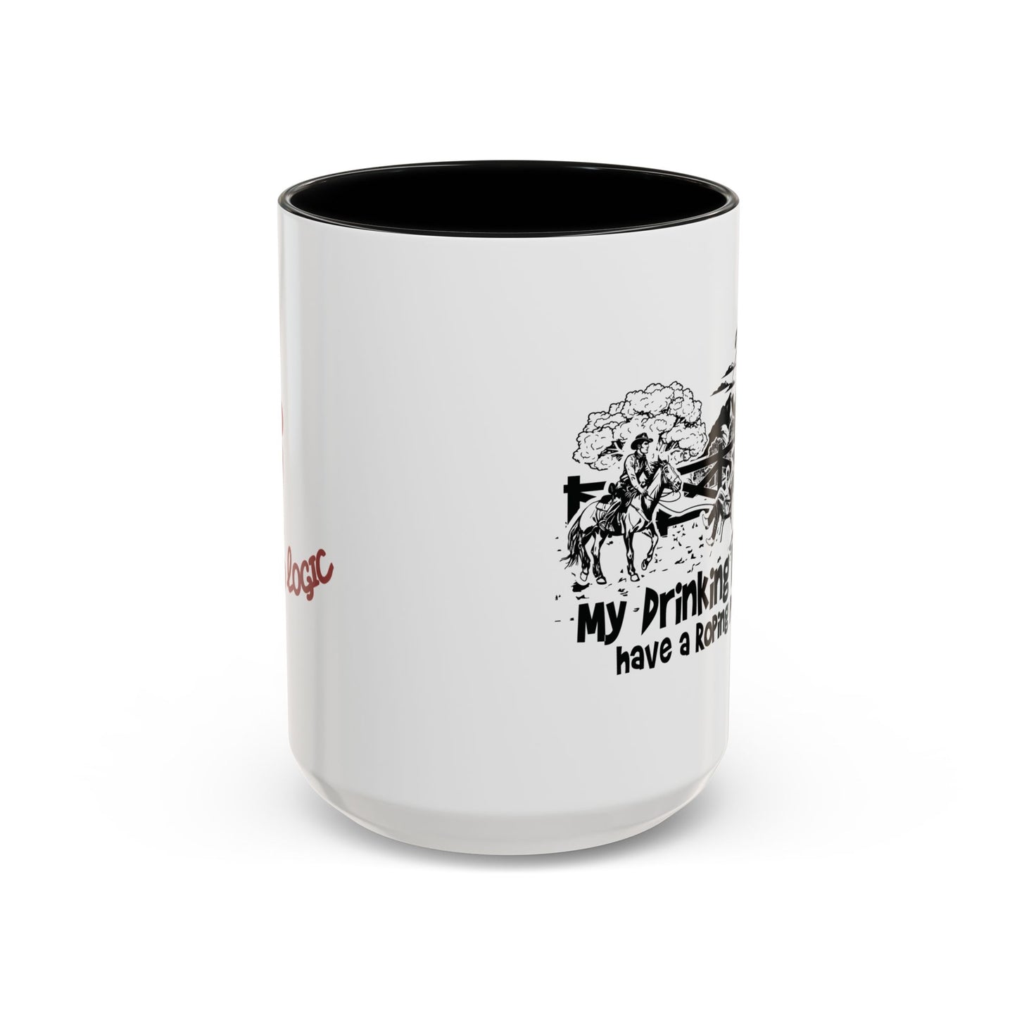 My Drinking Buddies Have a Roping Problem (Concept 2, 11 and 15oz)
