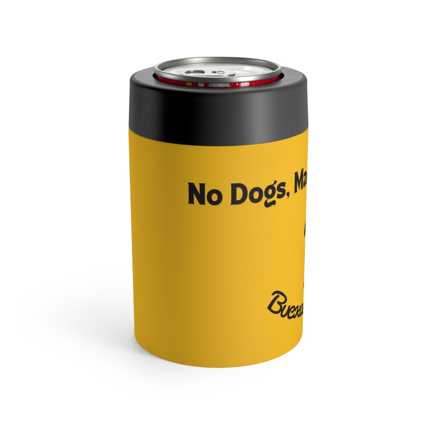 No Dogs, Mares, or Whining, Yellow Colored 12 Oz Koozie Tumbler