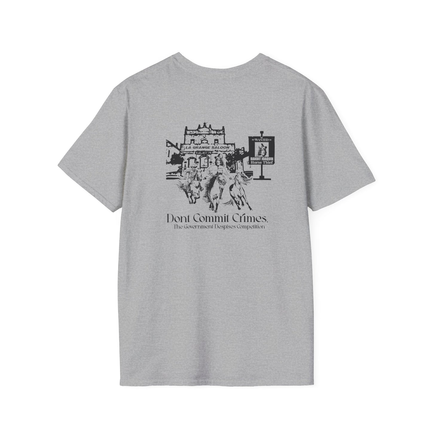 Don't Commit a Crime, The Government Despises Competition: Bandit Joaquin (2nd Design) Tee
