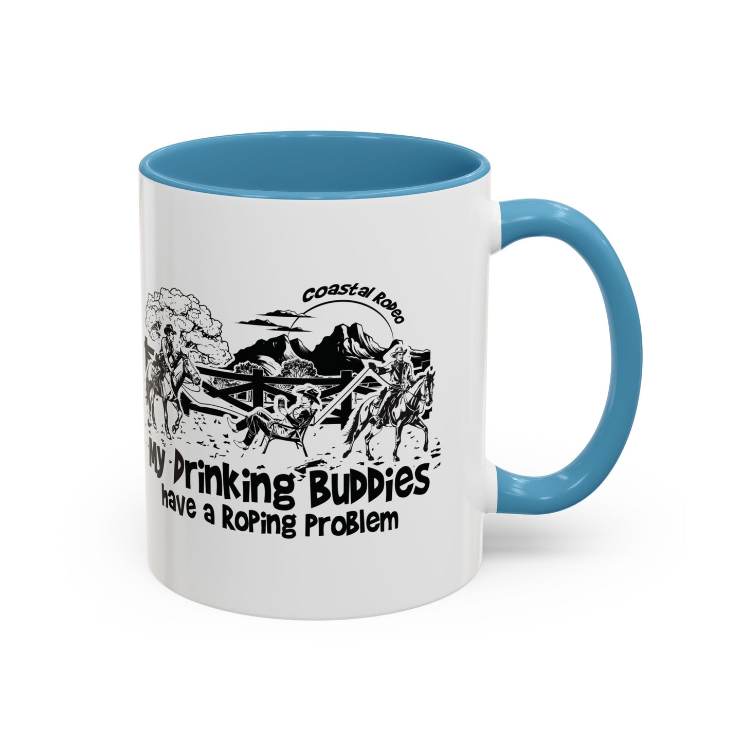 My Drinking Buddies Have a Roping Problem (Concept 2, 11 and 15oz)