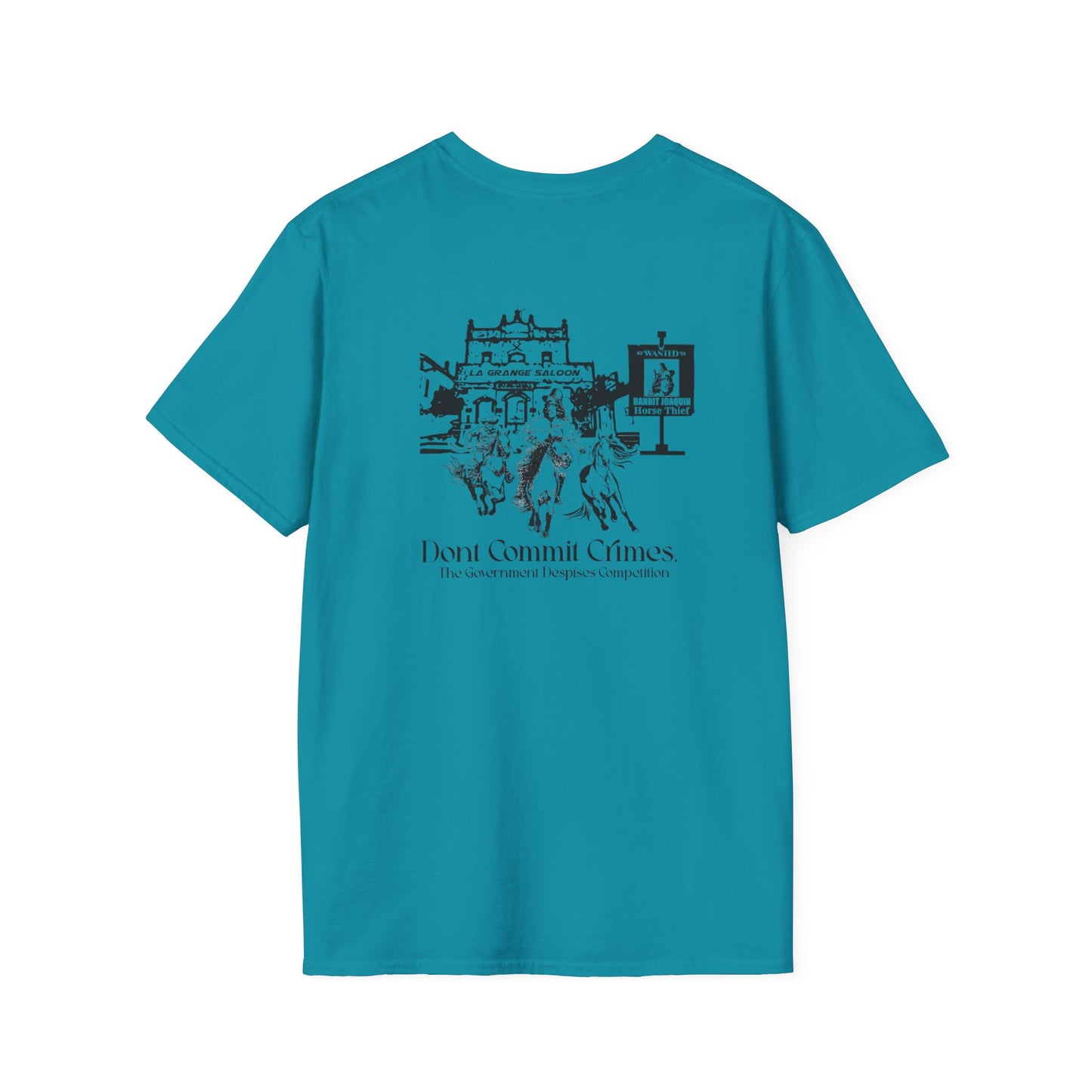Don't Commit a Crime, The Government Despises Competition: Bandit Joaquin (2nd Design) Tee