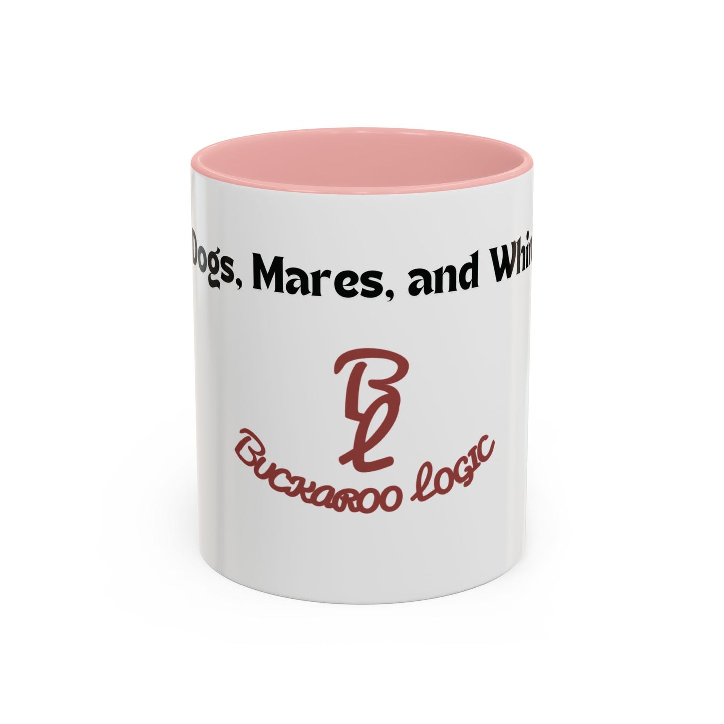 No Dogs, Mares, or Whining Coffee Mug (11 and 15oz)