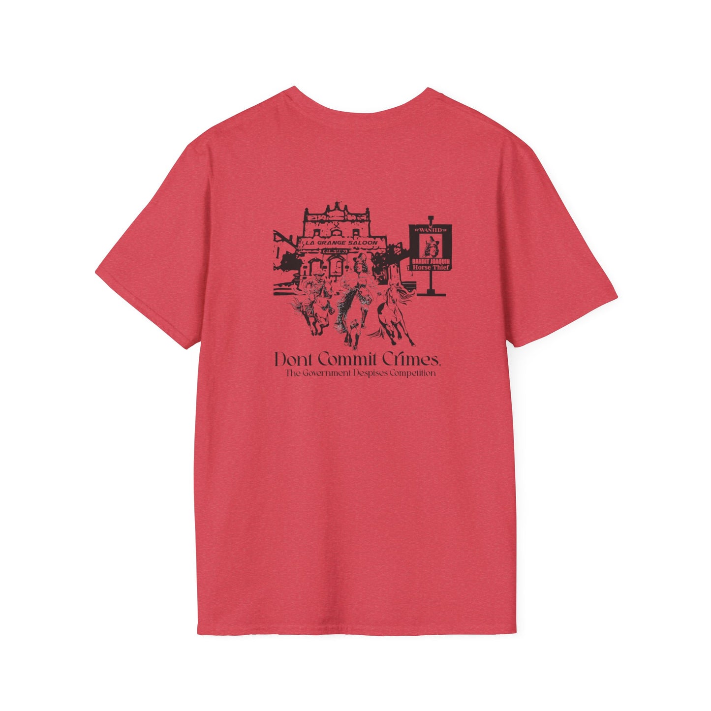 Don't Commit a Crime, The Government Despises Competition: Bandit Joaquin (2nd Design) Tee
