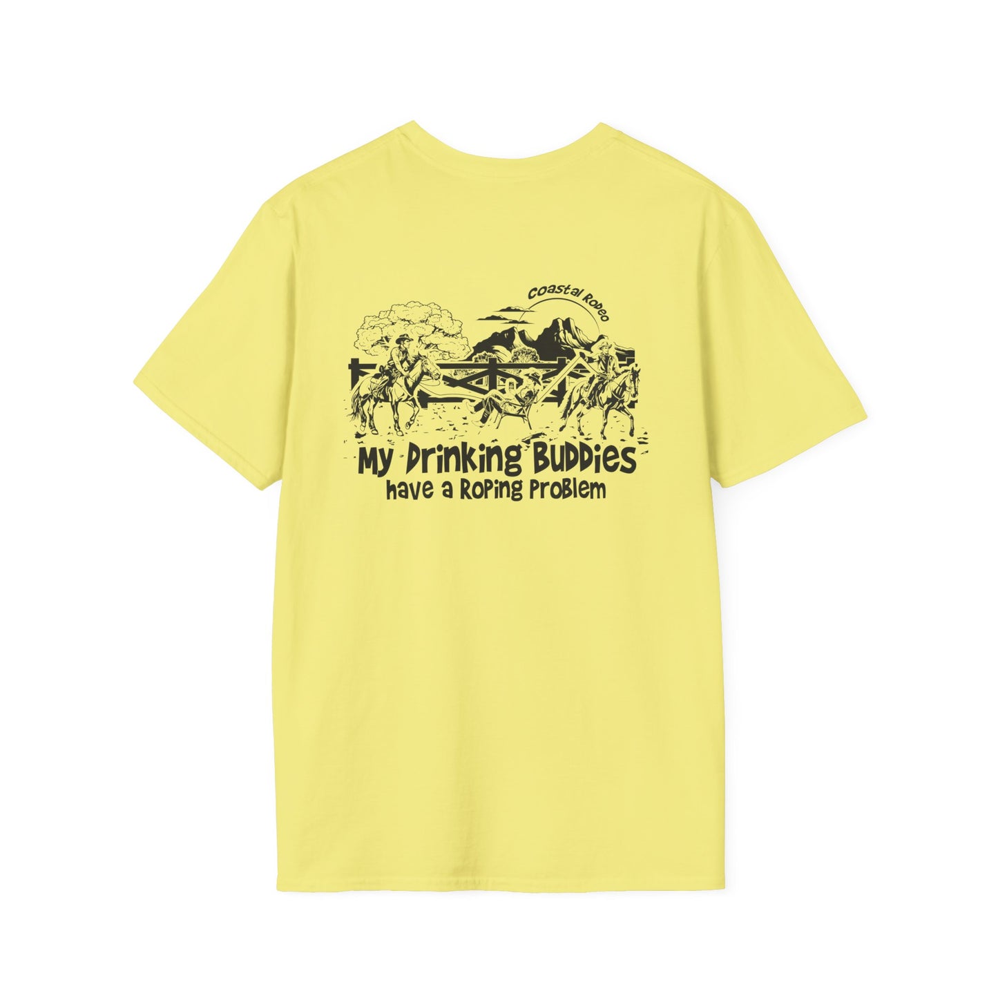 My Drinking Buddies have a Roping Problem (Design 2, Light Colored Tee)