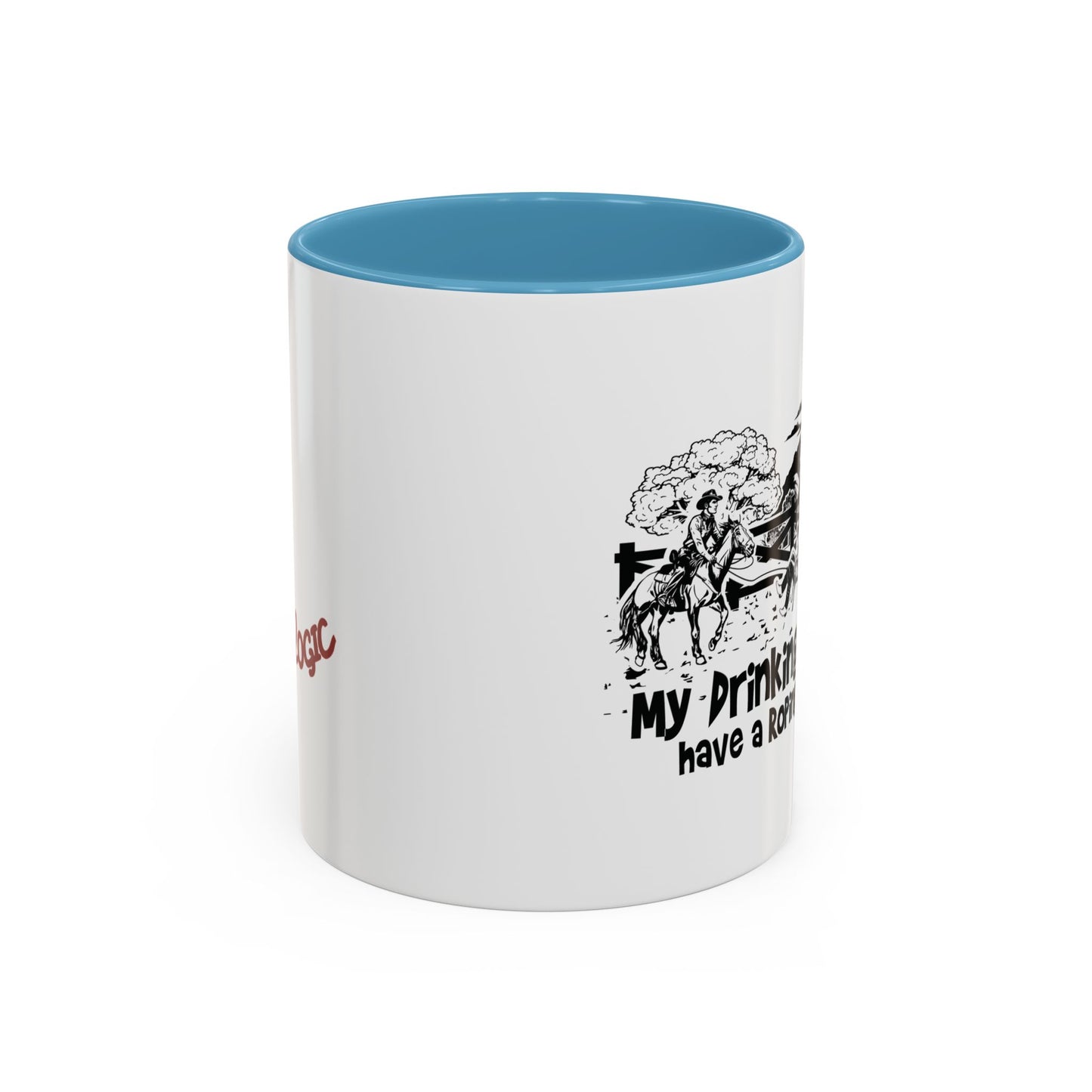 My Drinking Buddies Have a Roping Problem (Concept 2, 11 and 15oz)