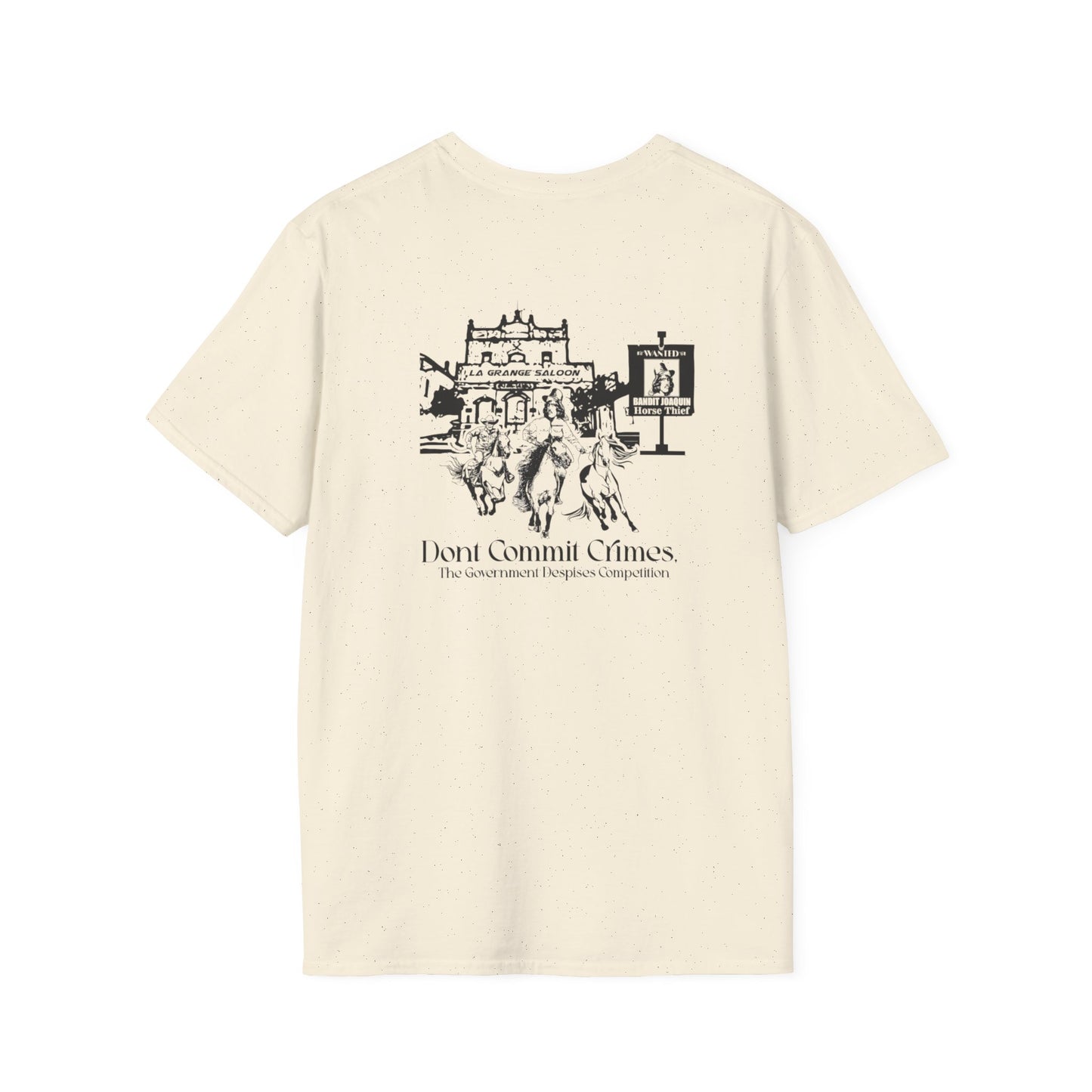 Don't Commit a Crime, The Government Despises Competition: Bandit Joaquin (2nd Design) Tee