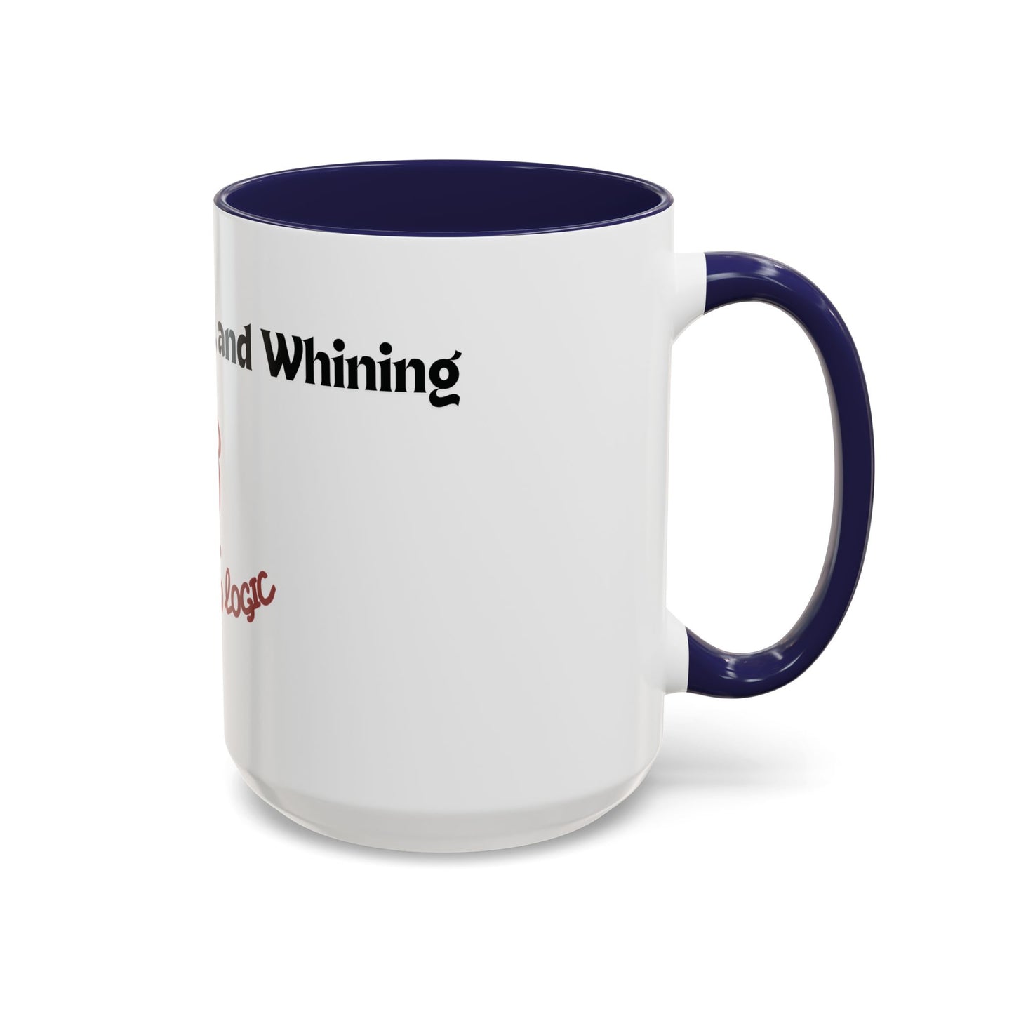 No Dogs, Mares, or Whining Coffee Mug (11 and 15oz)