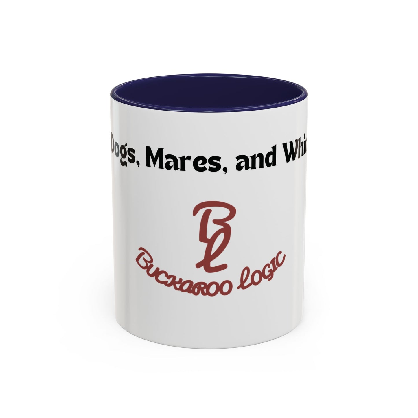 No Dogs, Mares, or Whining Coffee Mug (11 and 15oz)