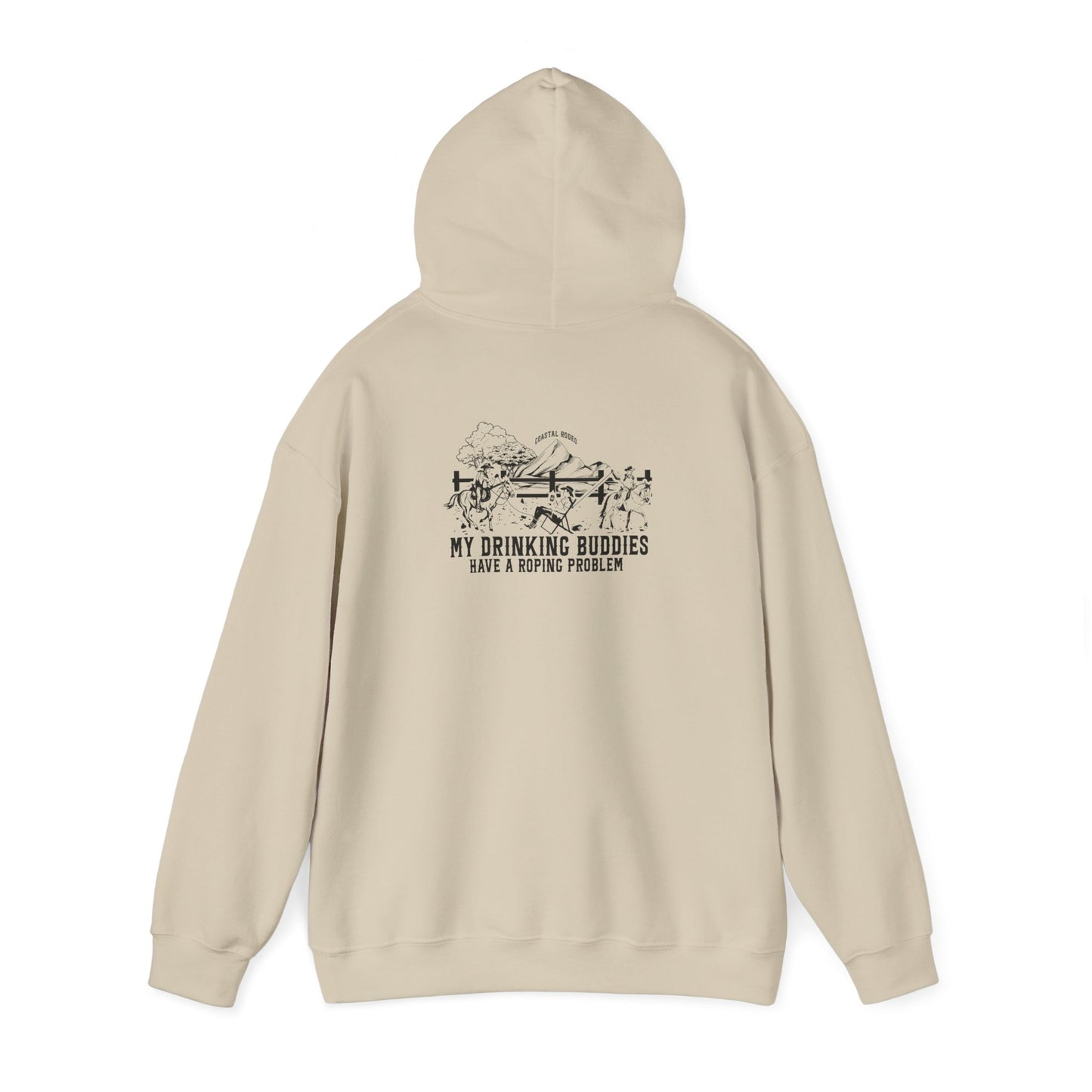 My Drinking Buddies Have a Roping Problem (Concept 1, Light Colored Hoodie)