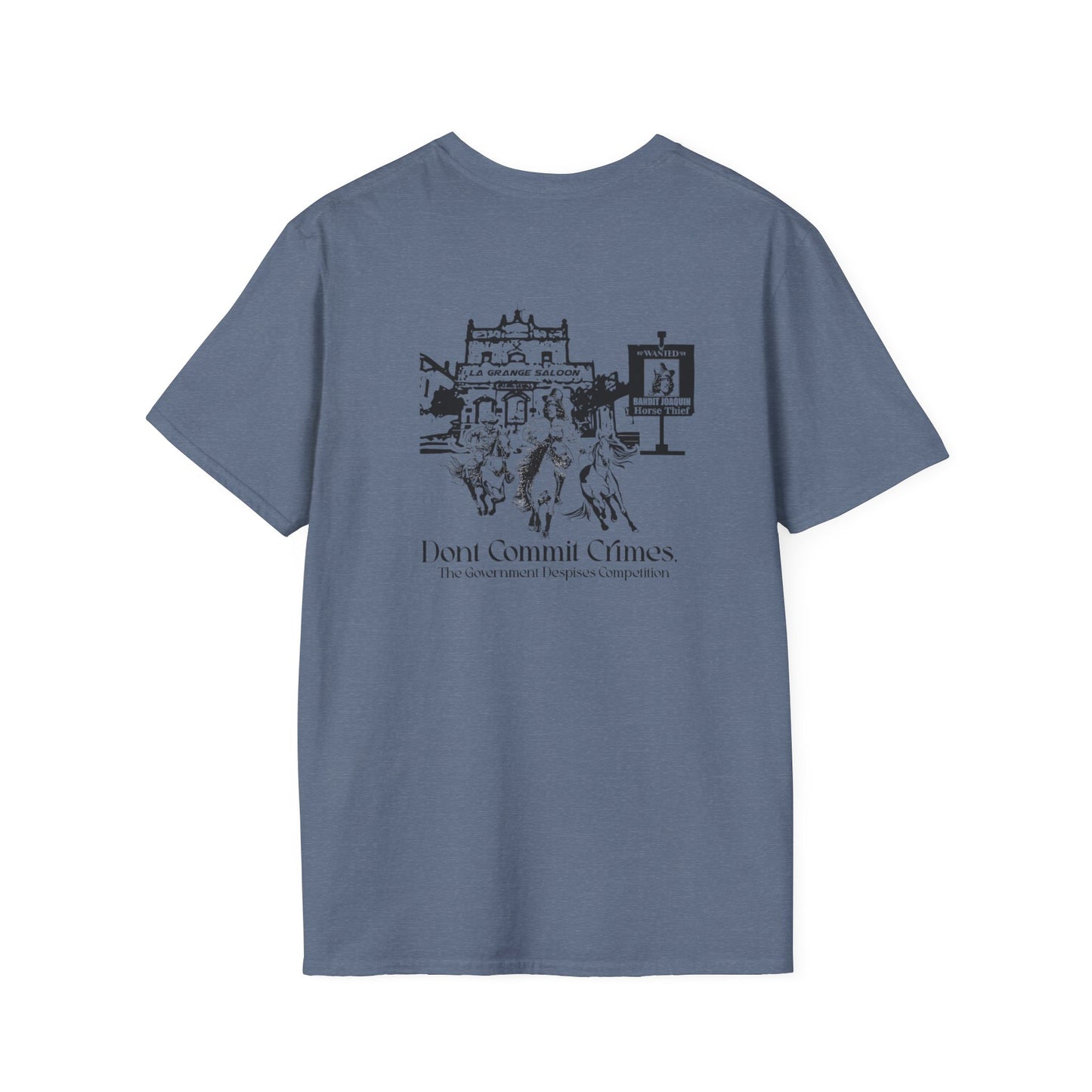 Don't Commit a Crime, The Government Despises Competition: Bandit Joaquin (2nd Design) Tee