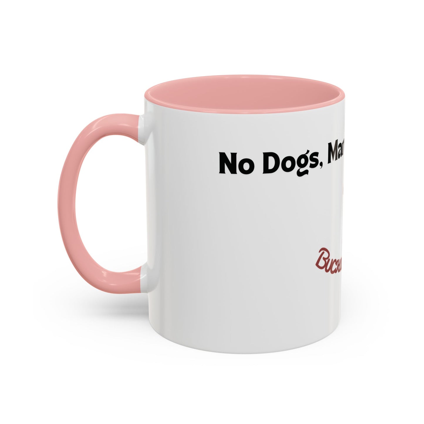 No Dogs, Mares, or Whining Coffee Mug (11 and 15oz)