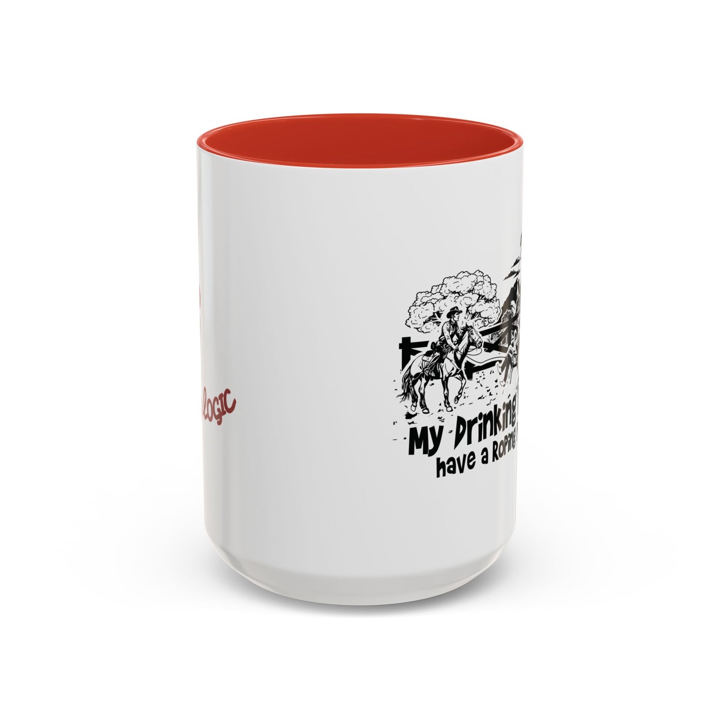 My Drinking Buddies Have a Roping Problem (Concept 2, 11 and 15oz)
