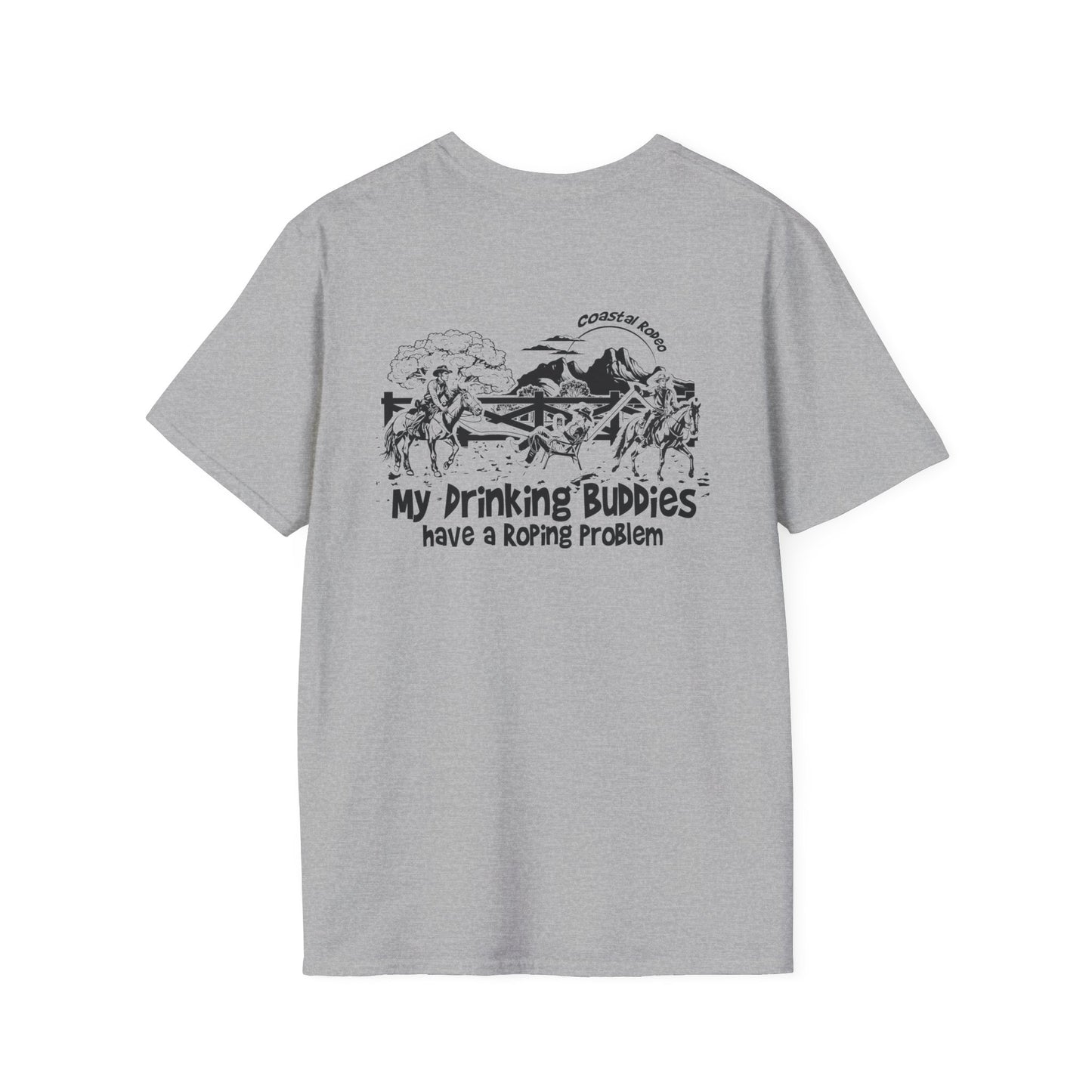 My Drinking Buddies have a Roping Problem (Design 2, Light Colored Tee)