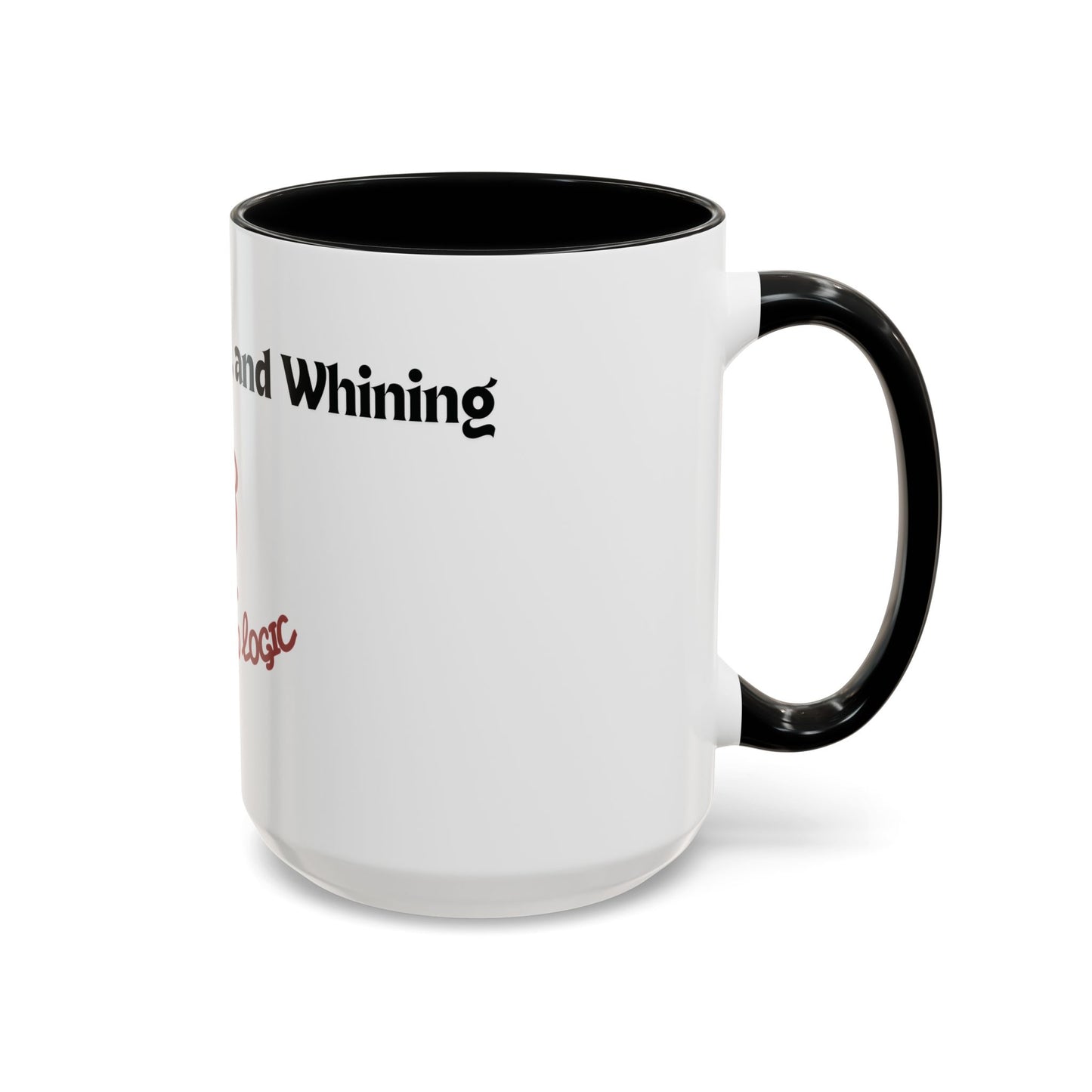 No Dogs, Mares, or Whining Coffee Mug (11 and 15oz)