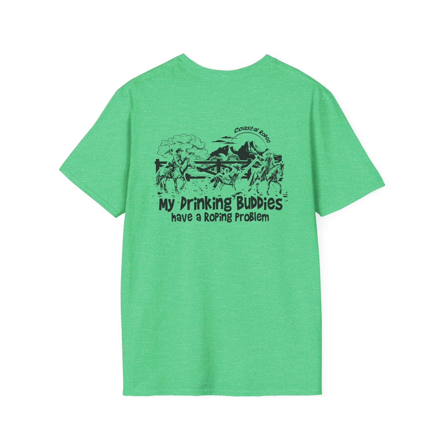 My Drinking Buddies have a Roping Problem (Design 2, Light Colored Tee)