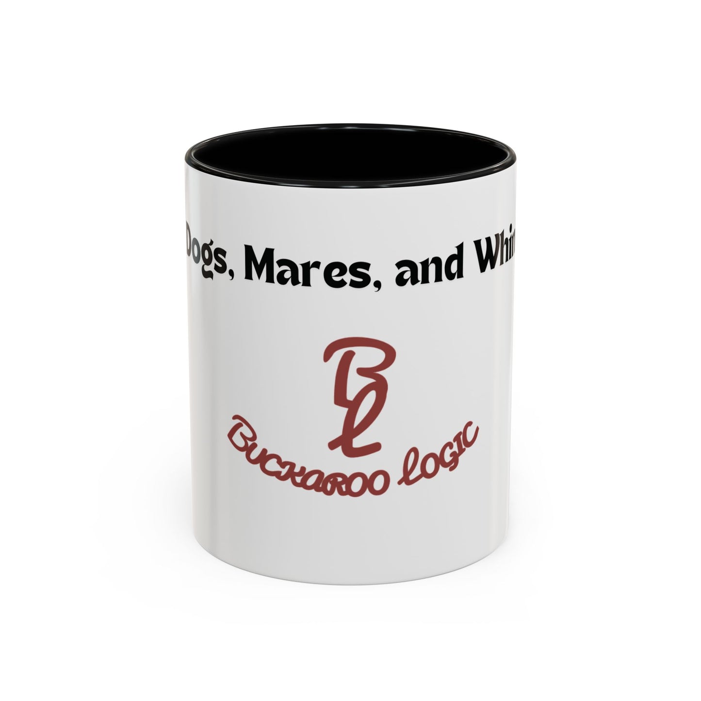 No Dogs, Mares, or Whining Coffee Mug (11 and 15oz)