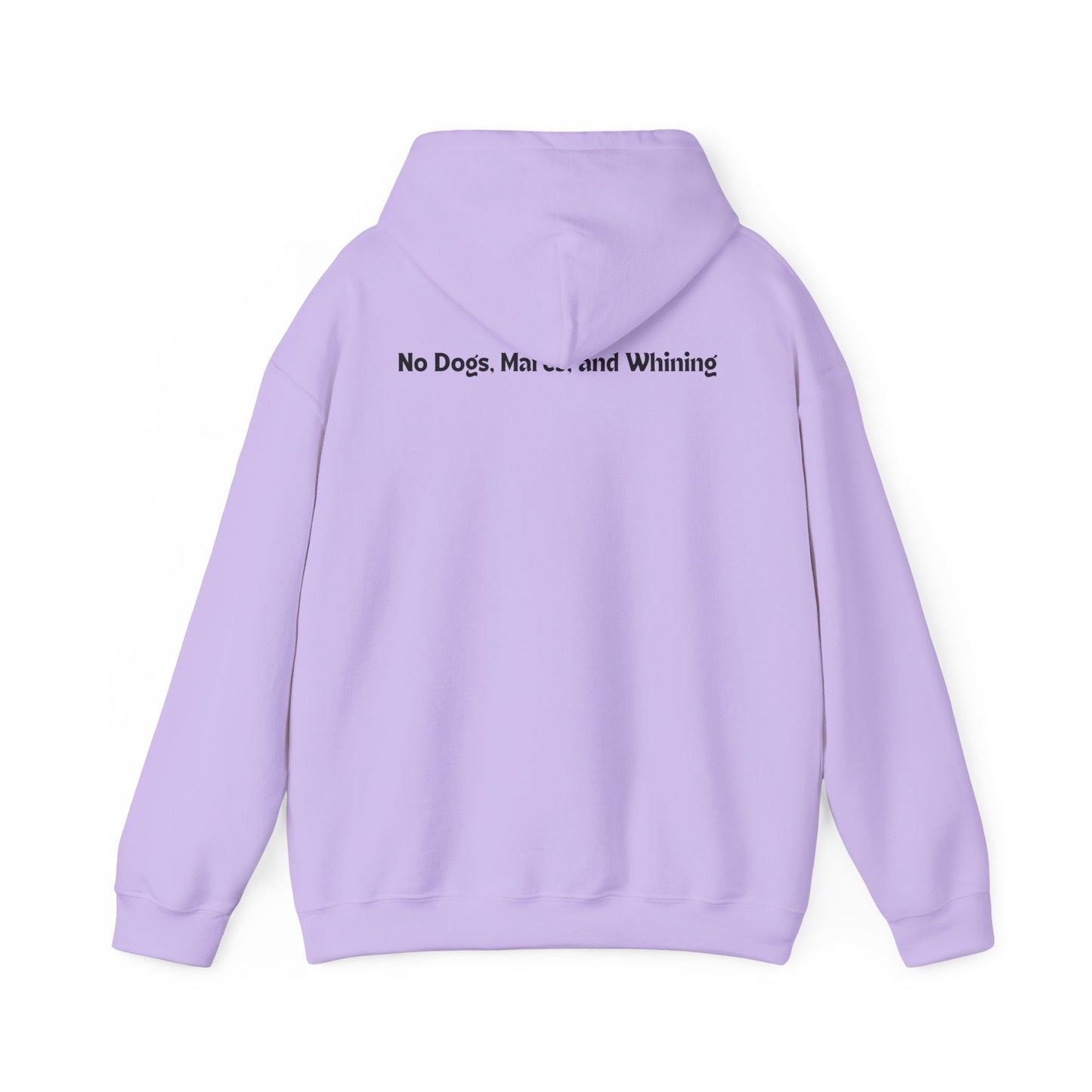 No Dogs, Mare, or Whining (Light Colored Hoodie)