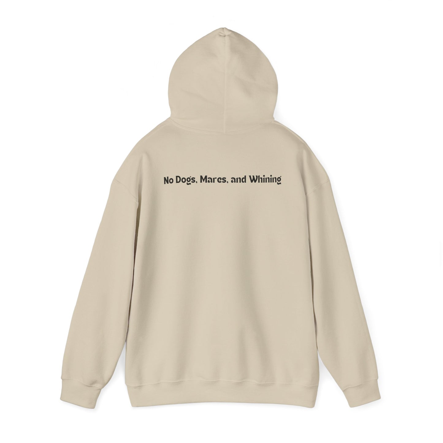 No Dogs, Mare, or Whining (Light Colored Hoodie)