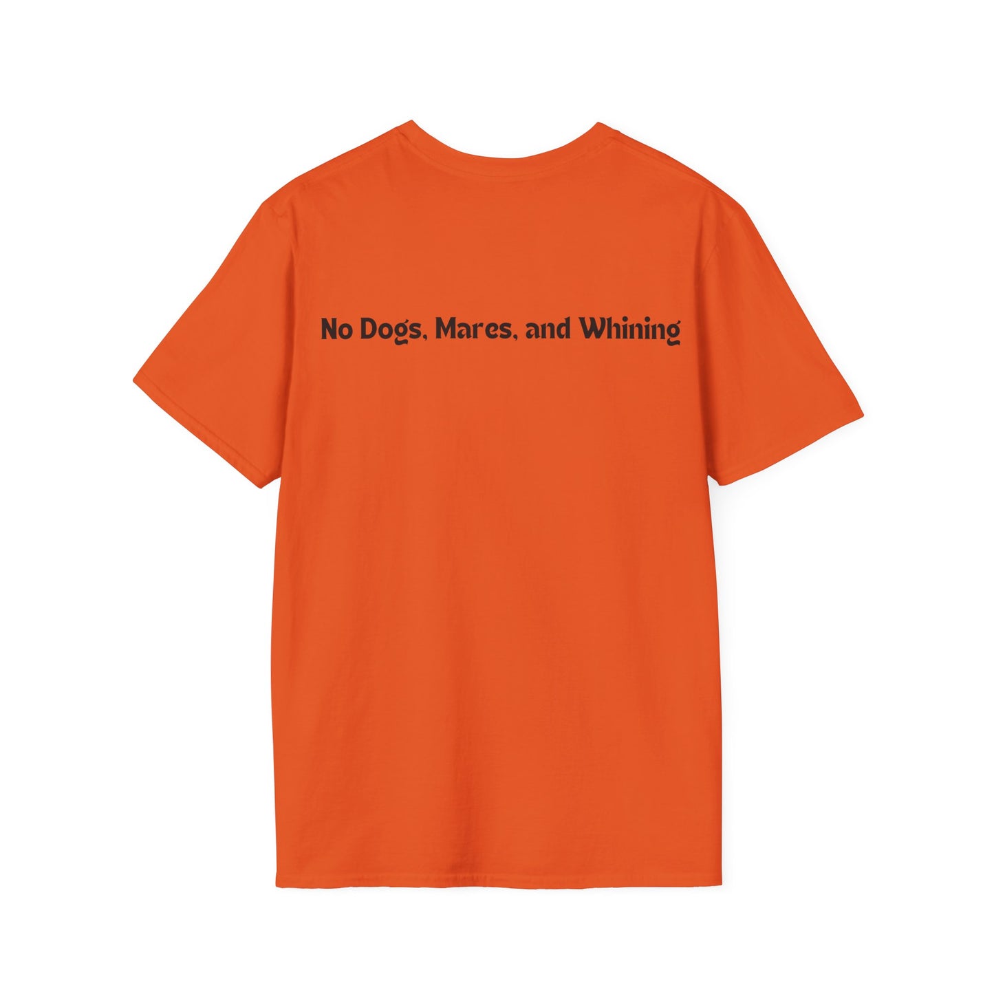 No Dogs, Mares, or Whining! (Light Colored Tee)