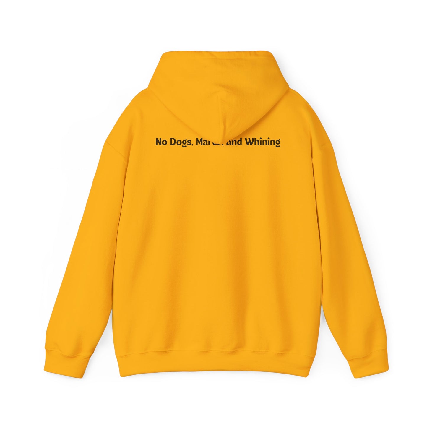 No Dogs, Mare, or Whining (Light Colored Hoodie)