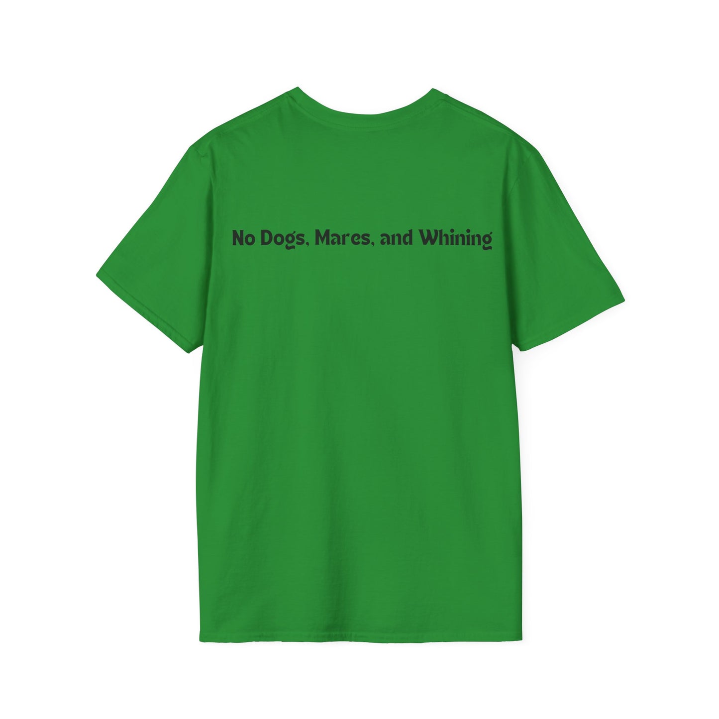 No Dogs, Mares, or Whining! (Light Colored Tee)