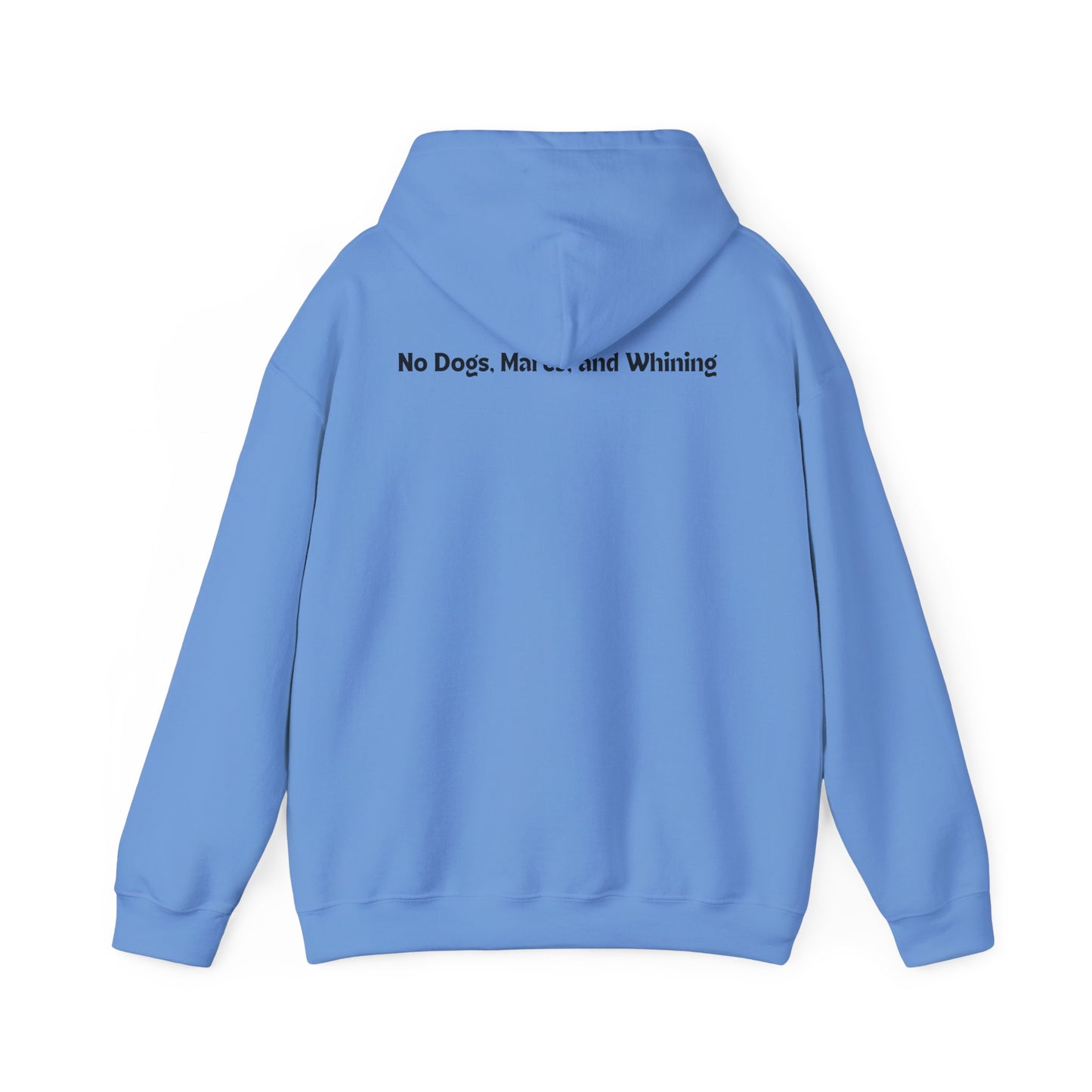 No Dogs, Mare, or Whining (Light Colored Hoodie)
