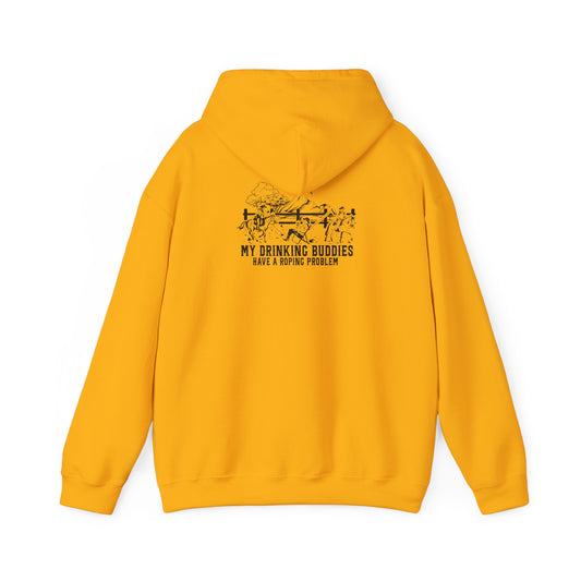 My Drinking Buddies Have a Roping Problem (Concept 1, Light Colored Hoodie)