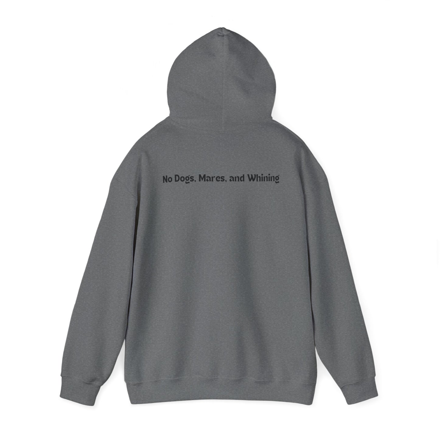 No Dogs, Mare, or Whining (Light Colored Hoodie)