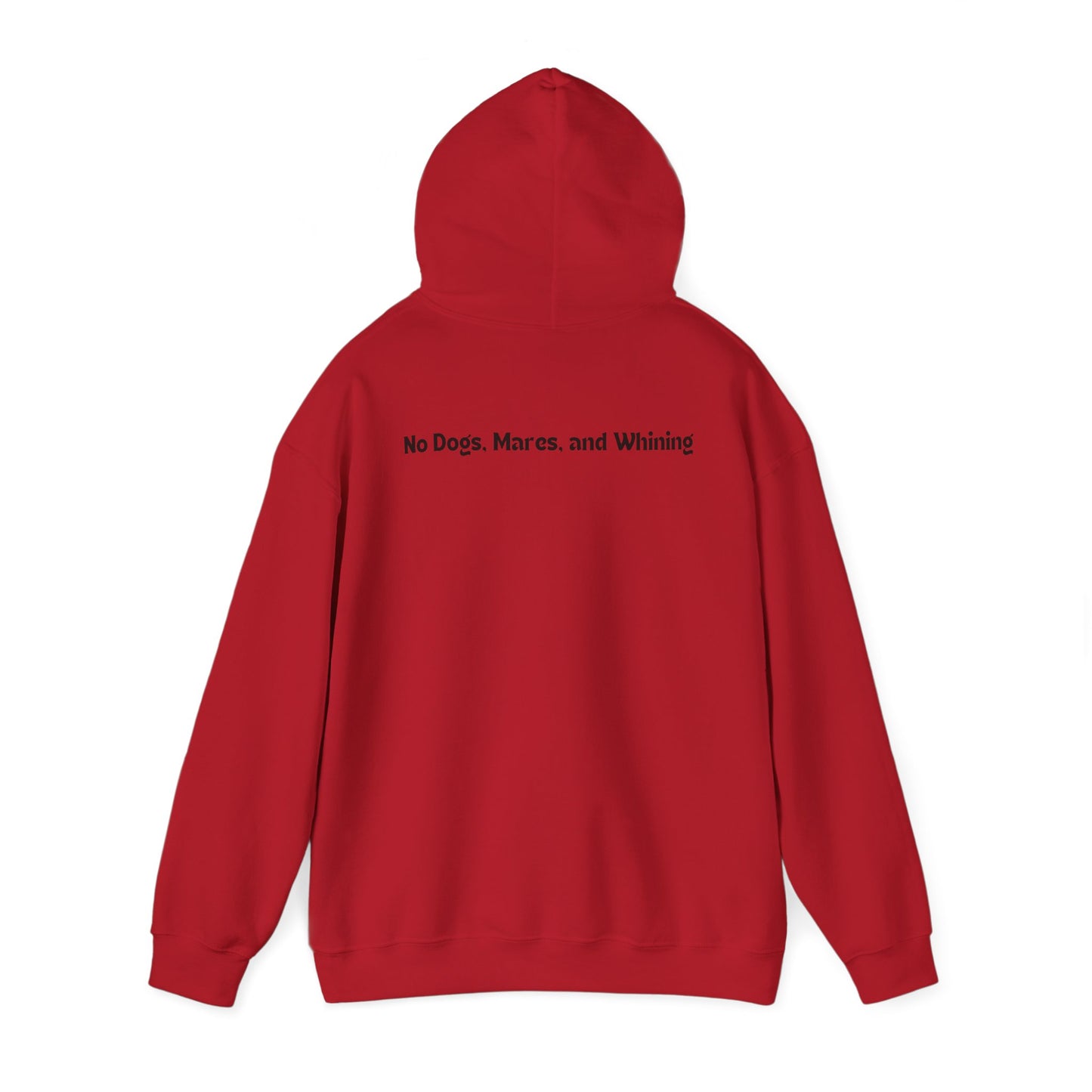 No Dogs, Mare, or Whining (Light Colored Hoodie)