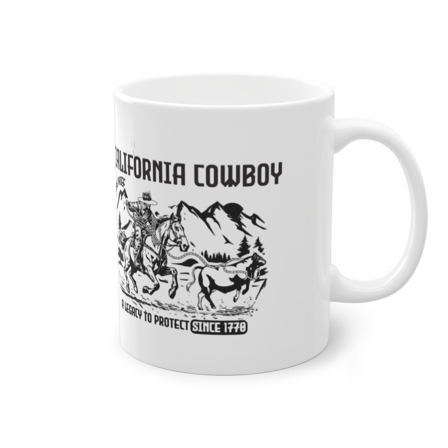 California Cowboy;  A Legacy to Protect since 1770, Buckaroo Logic Coffee Mug (11oz)