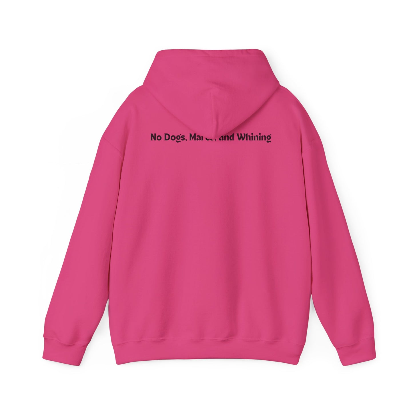 No Dogs, Mare, or Whining (Light Colored Hoodie)