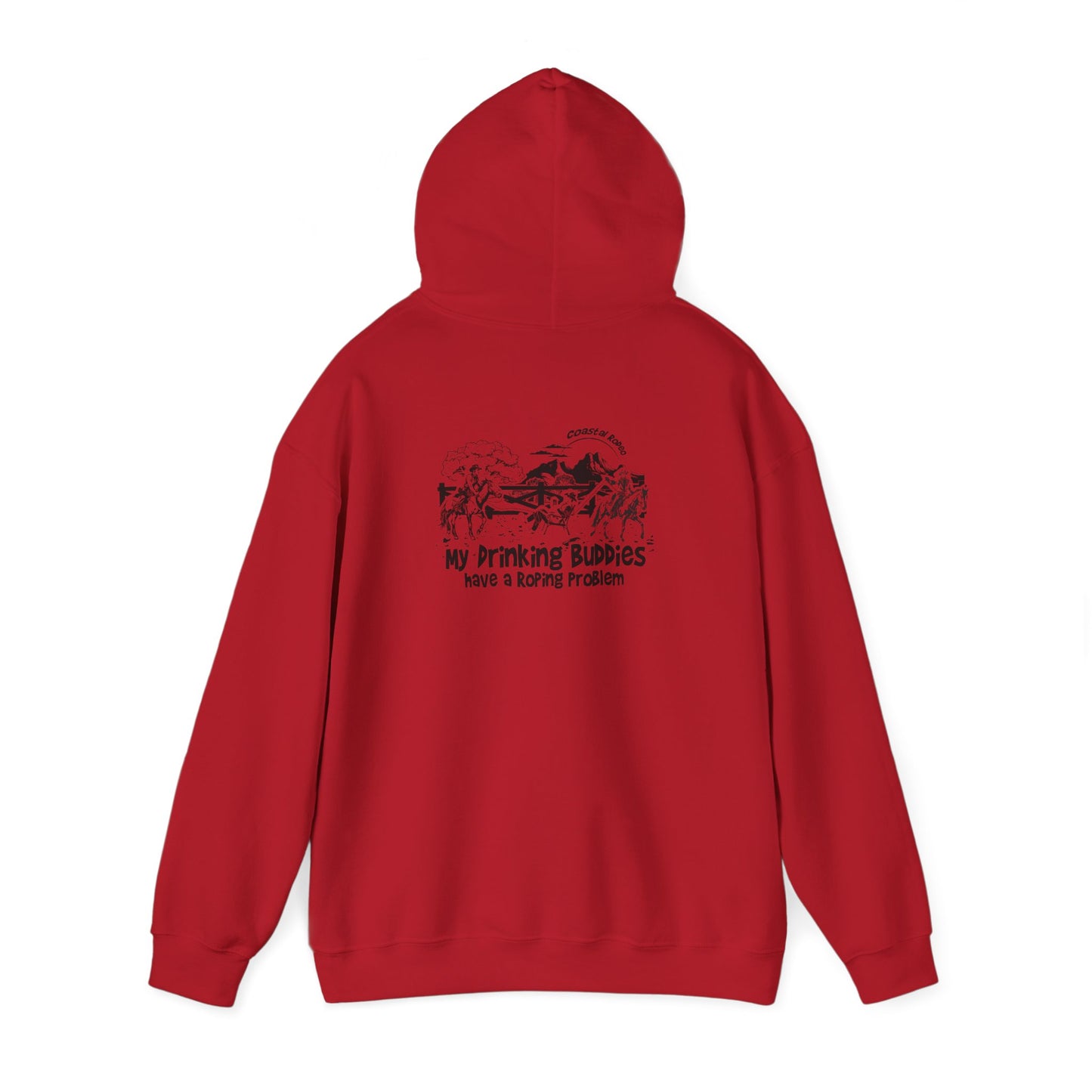 My Drinking Buddies Have a Roping Problem (Concept 2, Light Colored Hoodie)