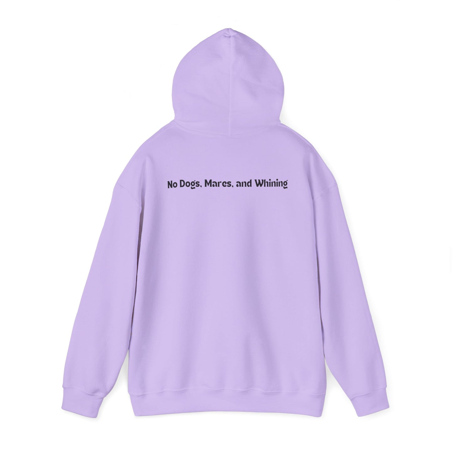 No Dogs, Mare, or Whining (Light Colored Hoodie)
