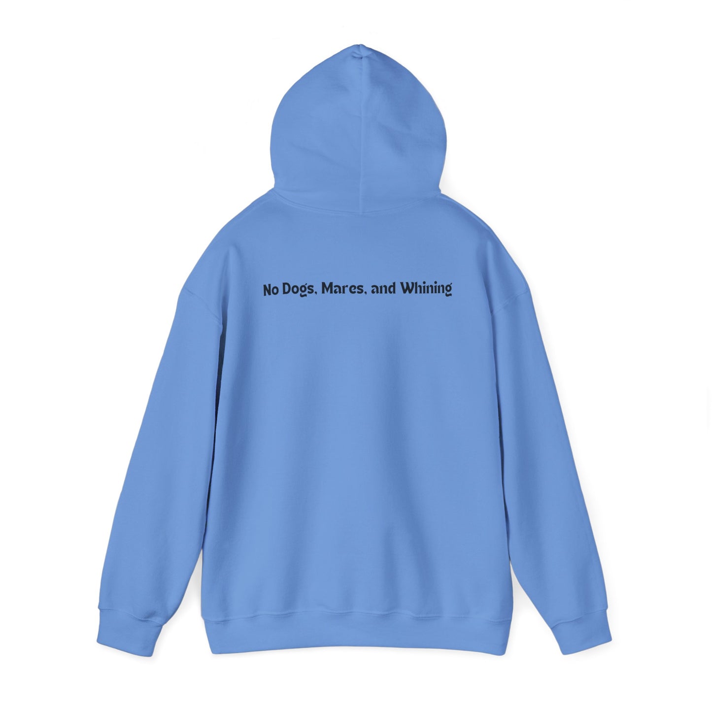 No Dogs, Mare, or Whining (Light Colored Hoodie)