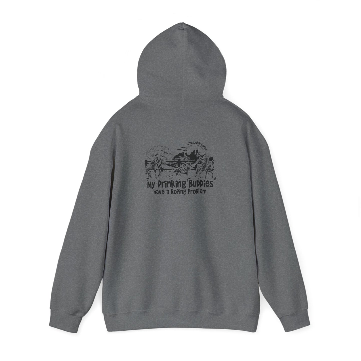 My Drinking Buddies Have a Roping Problem (Concept 2, Light Colored Hoodie)