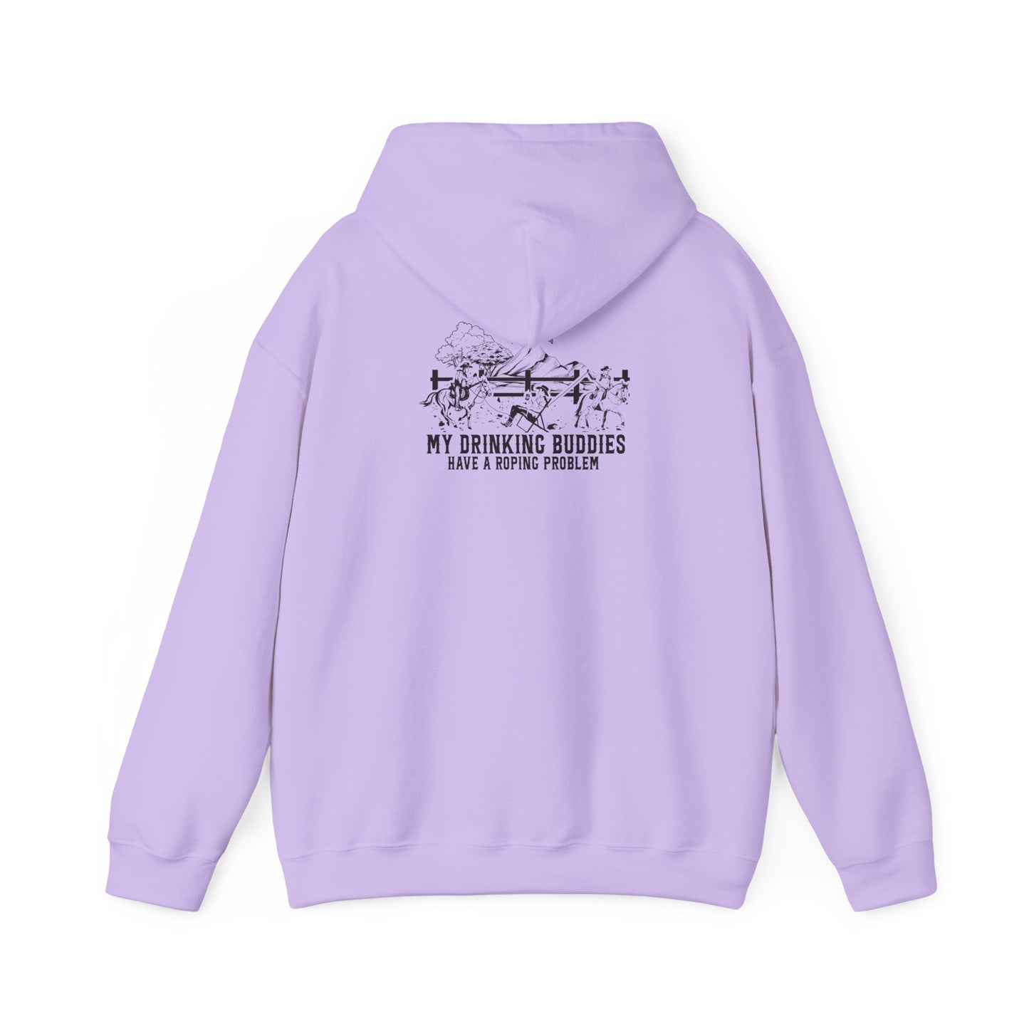 My Drinking Buddies Have a Roping Problem (Concept 1, Light Colored Hoodie)