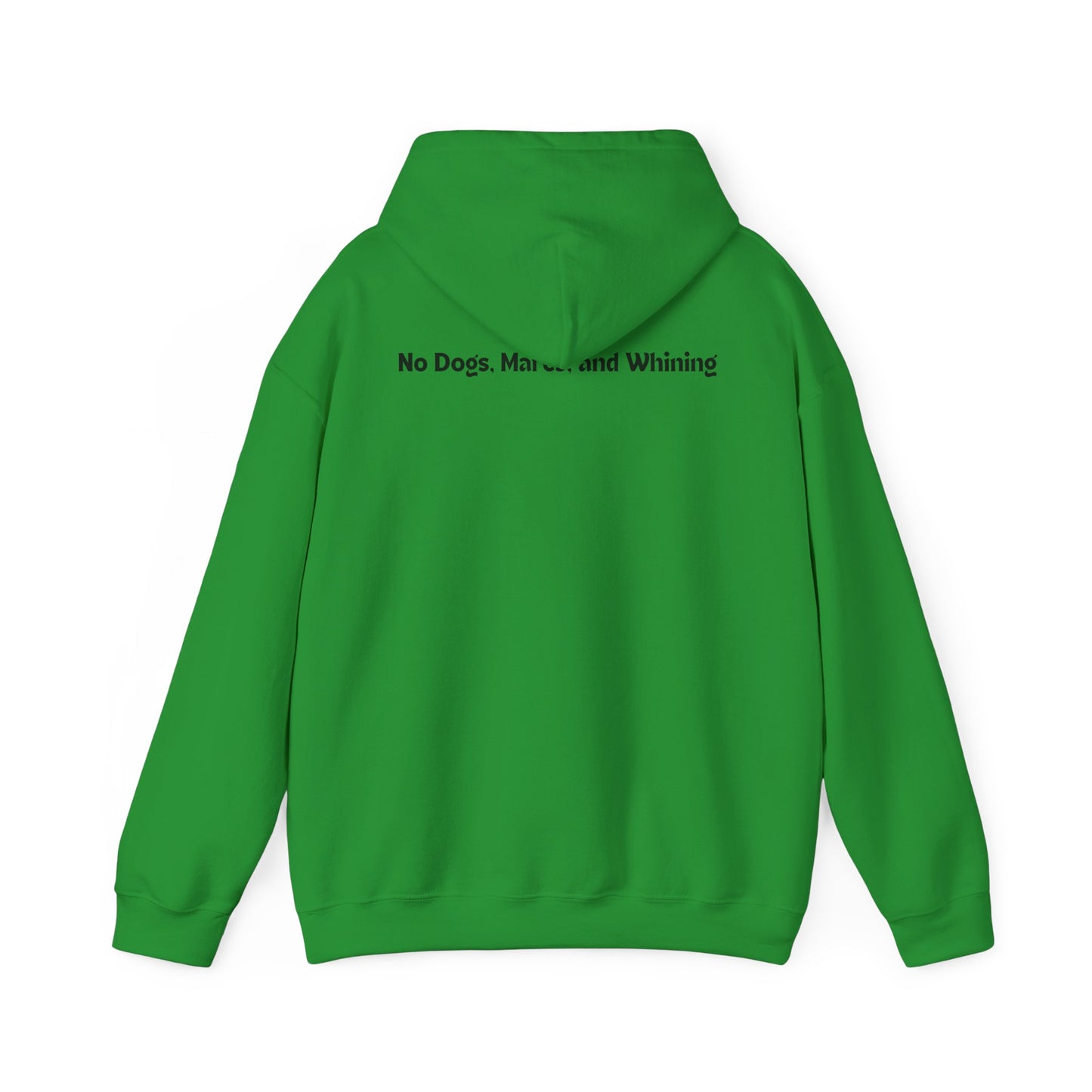No Dogs, Mare, or Whining (Light Colored Hoodie)