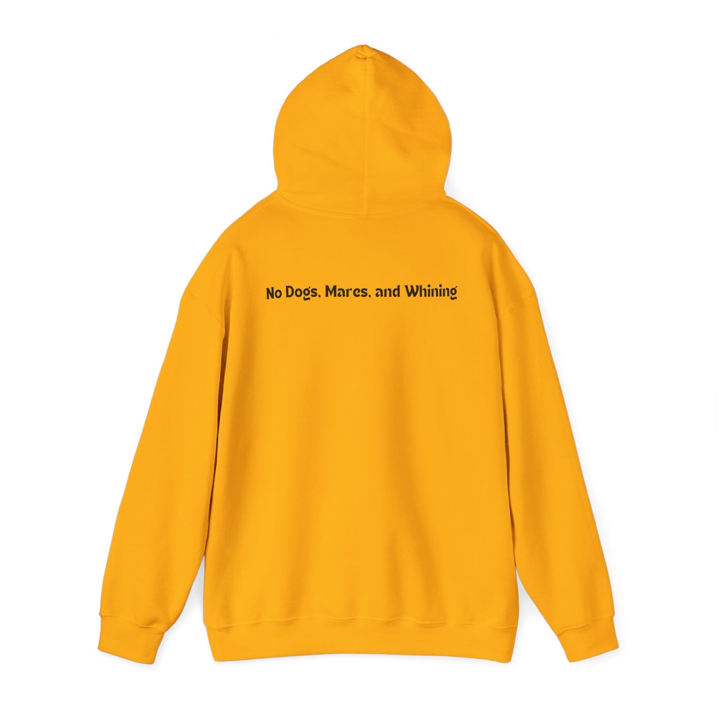 No Dogs, Mare, or Whining (Light Colored Hoodie)