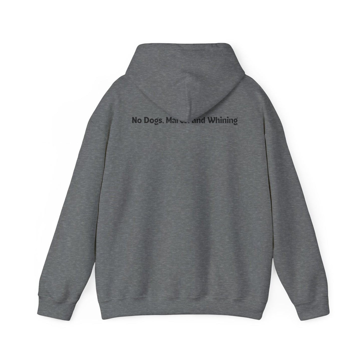 No Dogs, Mare, or Whining (Light Colored Hoodie)